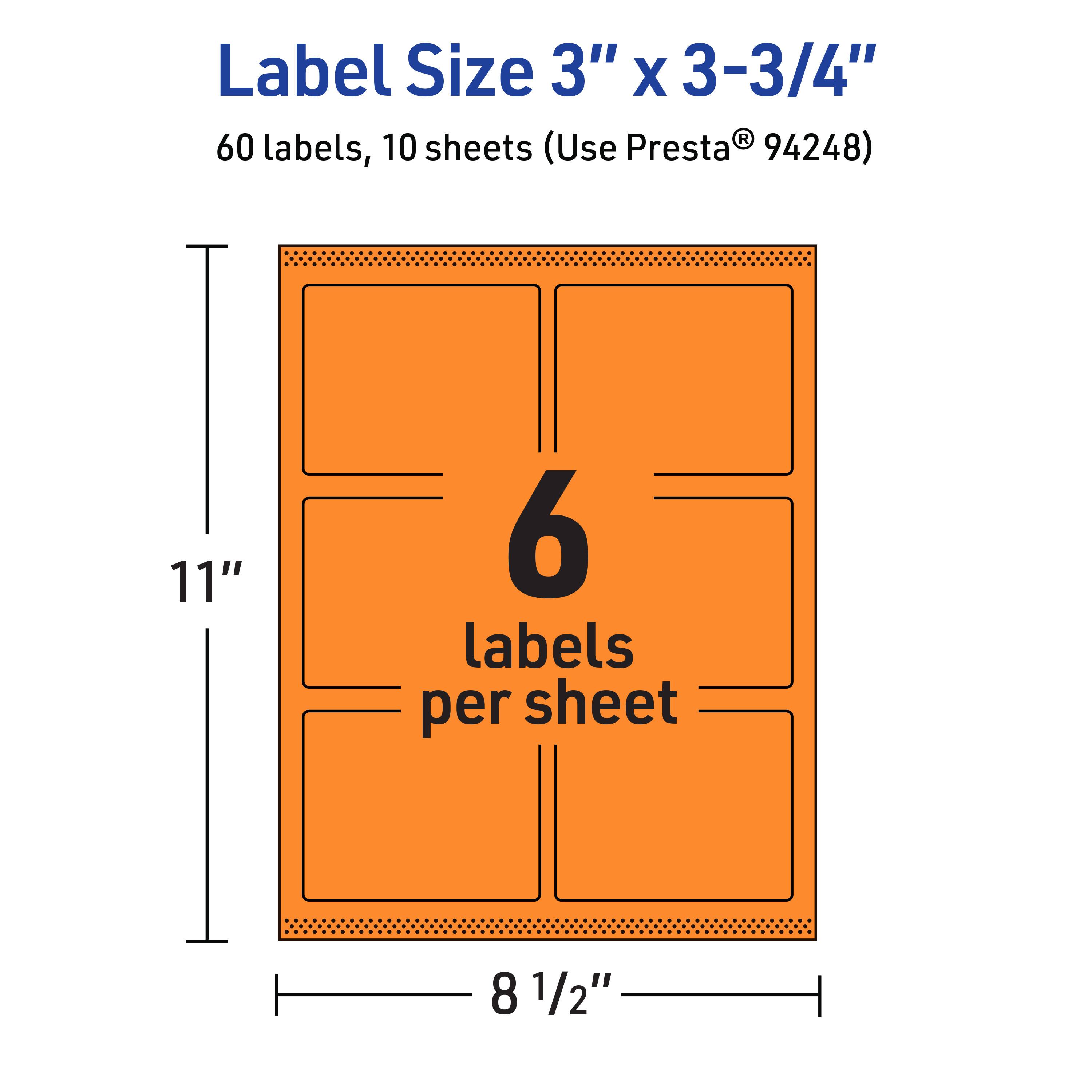 Label Size 3" x 3-3/4"  
60 labels, 10 sheets (Use Presta® 94248)  
11" x 8 1/2"  
6 labels per sheet