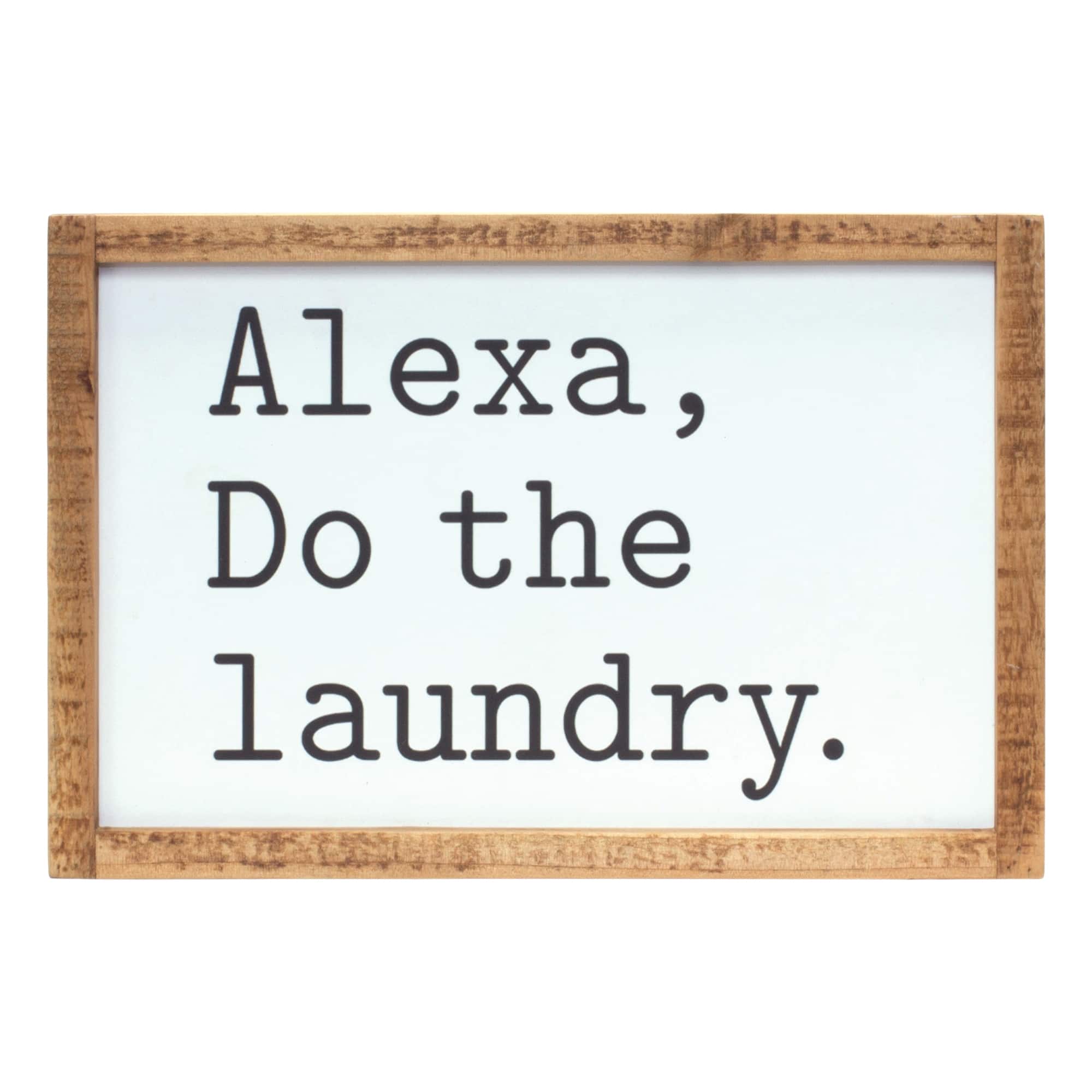 BreeBe - Alexa, Laundry Sentiment Sign 12"L - White, Brown