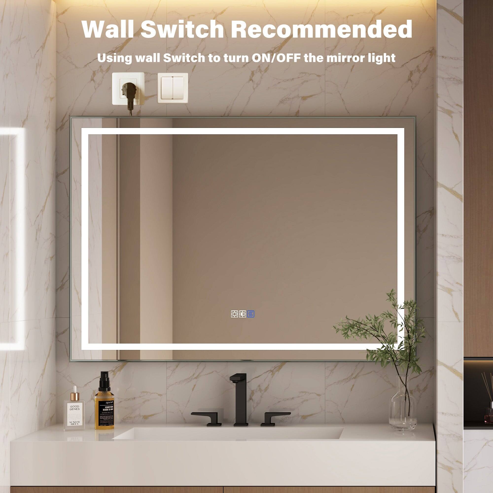 Wall Switch Recommended
Using wall Switch to turn ON/OFF the mirror light