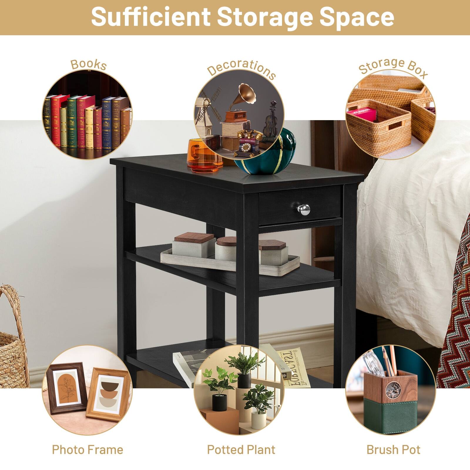 Sufficient Storage Space
Books
Decorations
Storage Box
Photo Frame
Potted Plant
Brush Pot