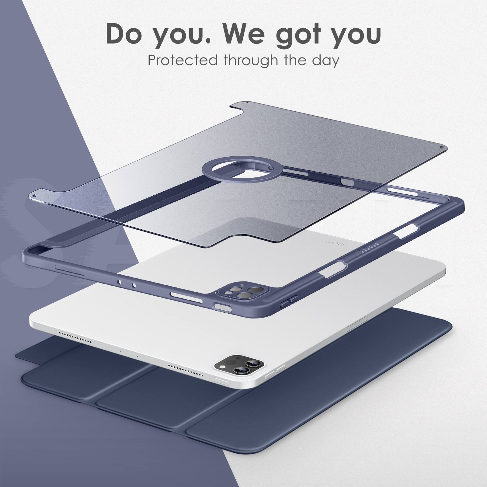 Do you. We got you  
Protected through the day