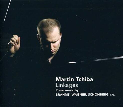 Martin Tchiba
Linkages
Piano music by
BRAHMS, WAGNER, SCHÖNBERG a.o.