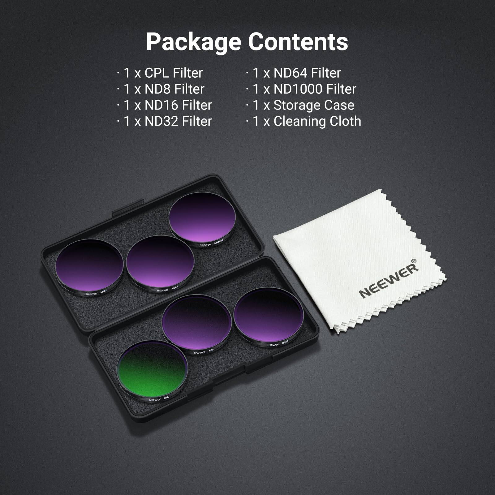 Package Contents

- 1 x CPL Filter
- 1 x ND8 Filter
- 1 x ND16 Filter
- 1 x ND32 Filter
- 1 x ND64 Filter
- 1 x ND1000 Filter
- 1 x Storage Case
- 1 x Cleaning Cloth

NEEWER
