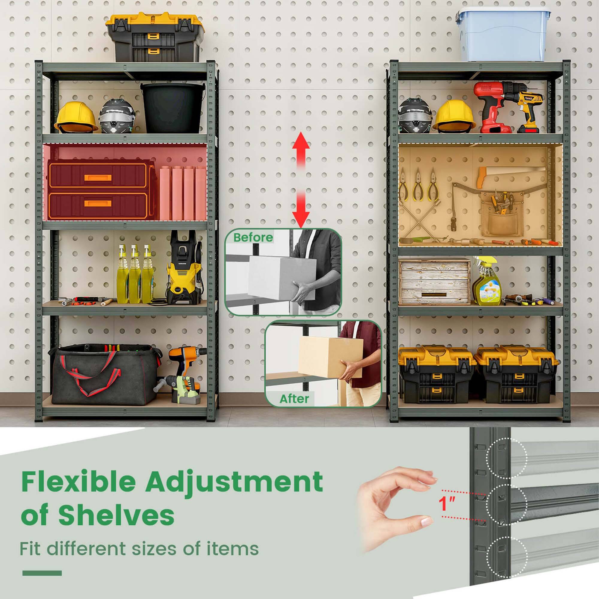 Flexible Adjustment of Shelves  
Fit different sizes of items  

Before  
After  

1"