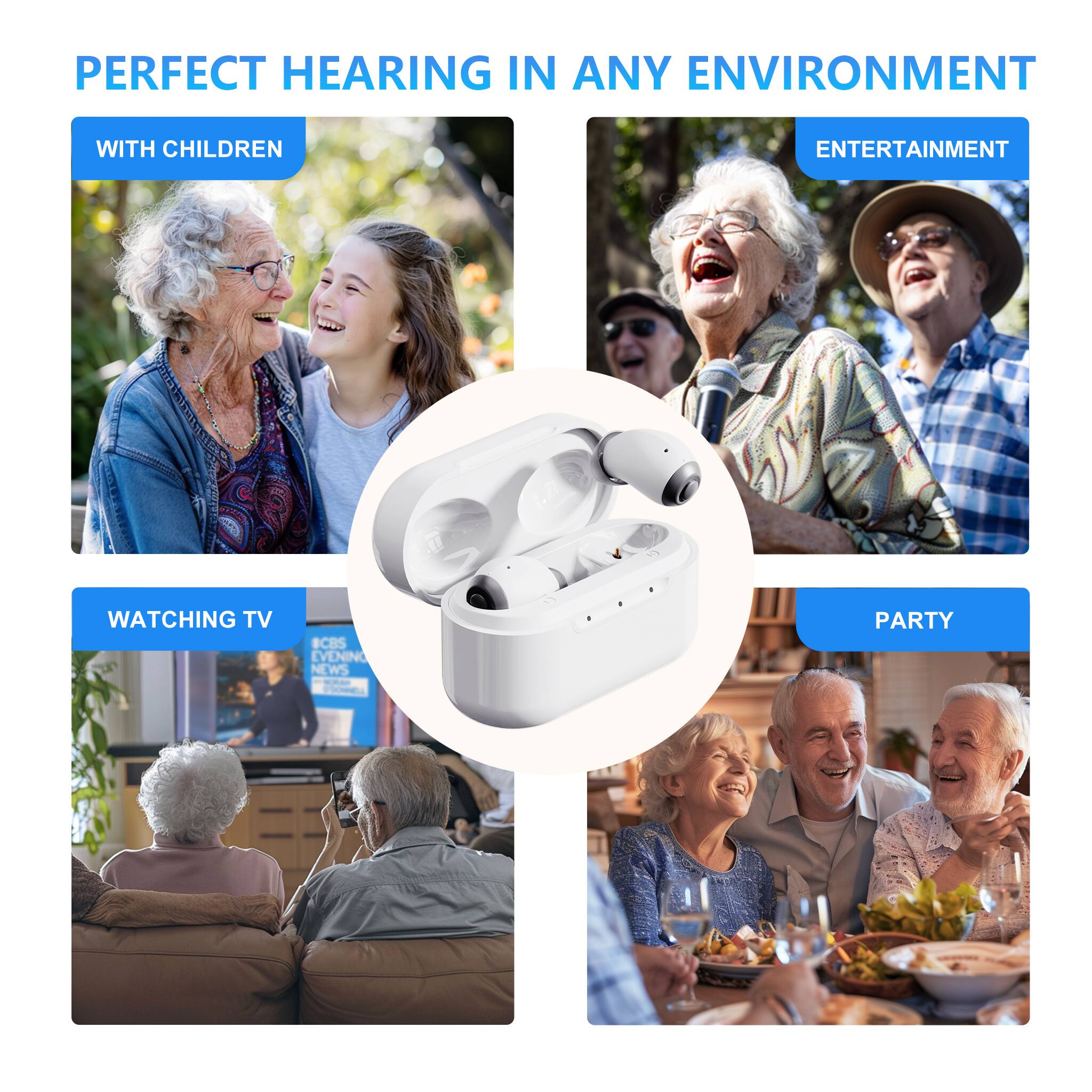 PERFECT HEARING IN ANY ENVIRONMENT

WITH CHILDREN

ENTERTAINMENT

WATCHING TV

PARTY