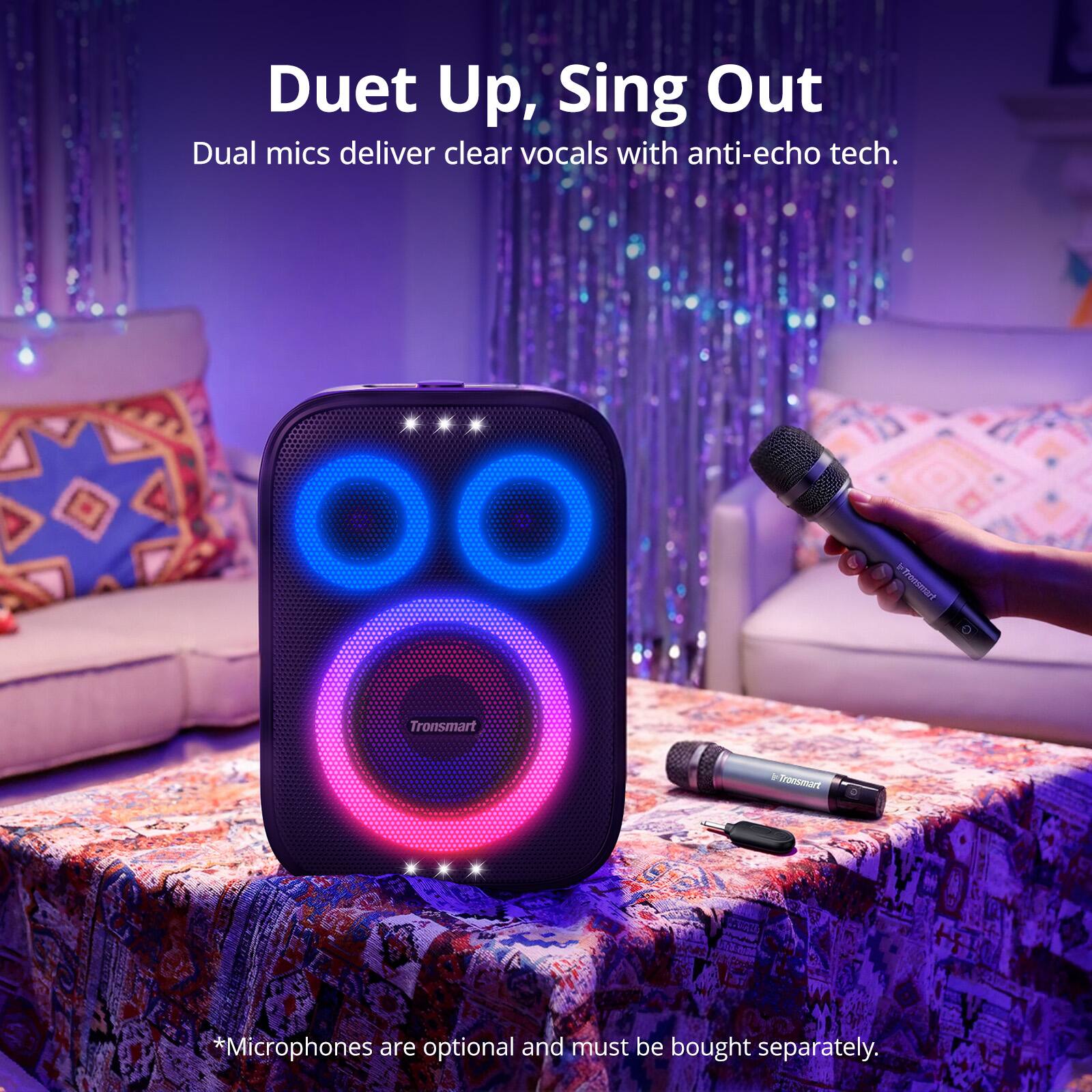 Duet Up, Sing Out  
Dual mics deliver clear vocals with anti-echo tech.  

Tronsmart  
Tronsmart  

*Microphones are optional and must be bought separately.