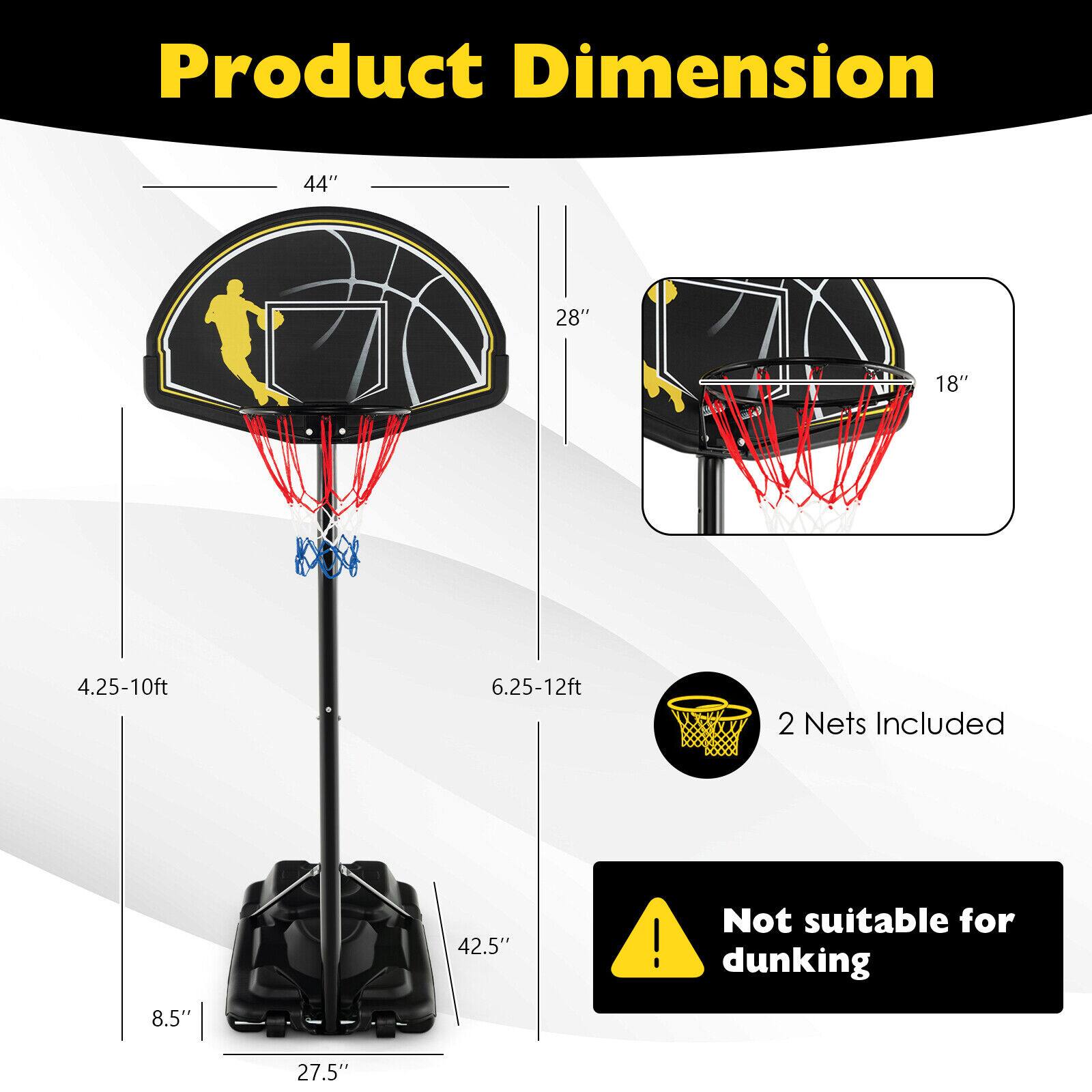Product Dimension  
44" x 28" x 18"  
4.25-10ft  
6.25-12ft  
2 Nets Included  
42.5"  
8.5" x 27.5"  
Not suitable for dunking
