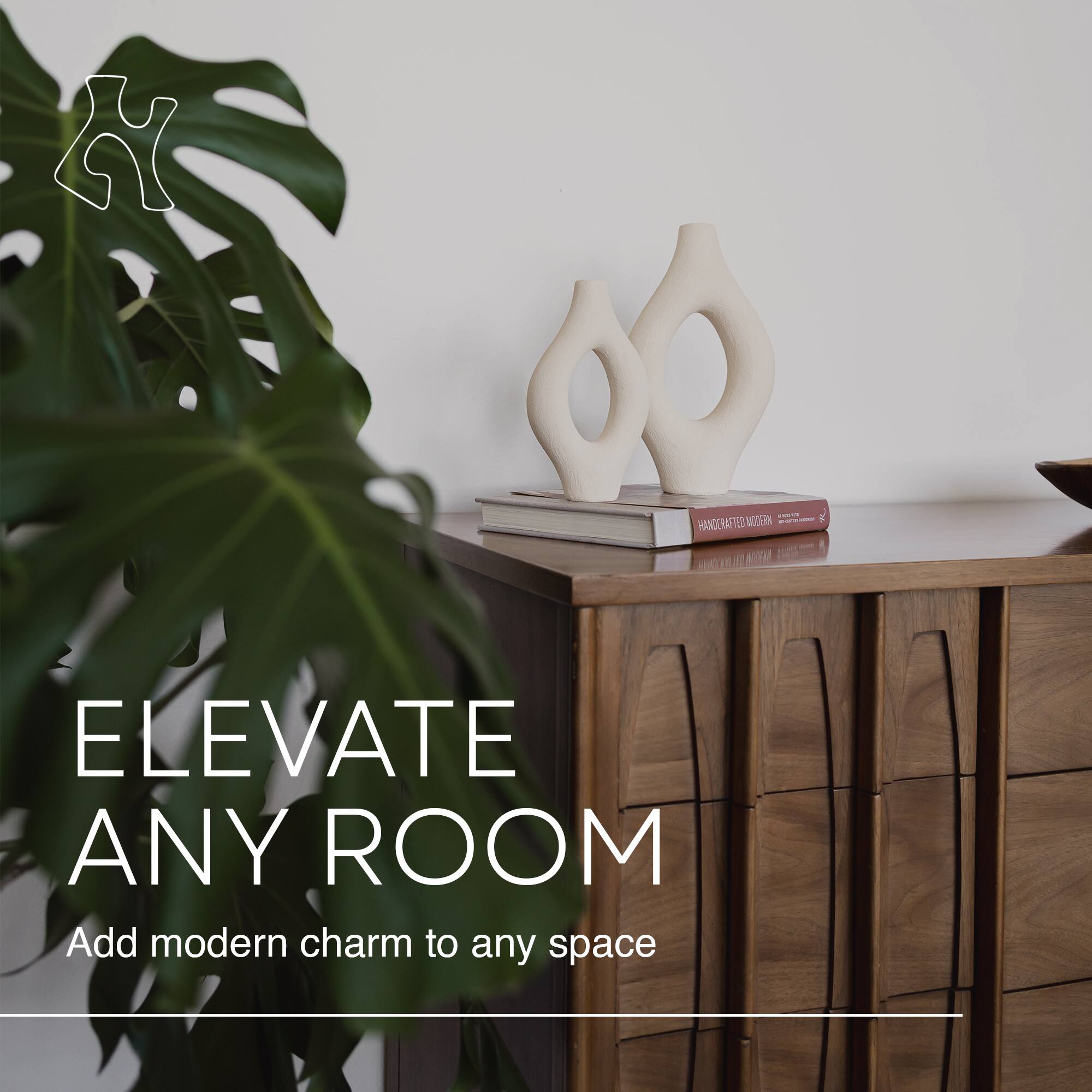 ELEVATE ANY ROOM  
Add modern charm to any space