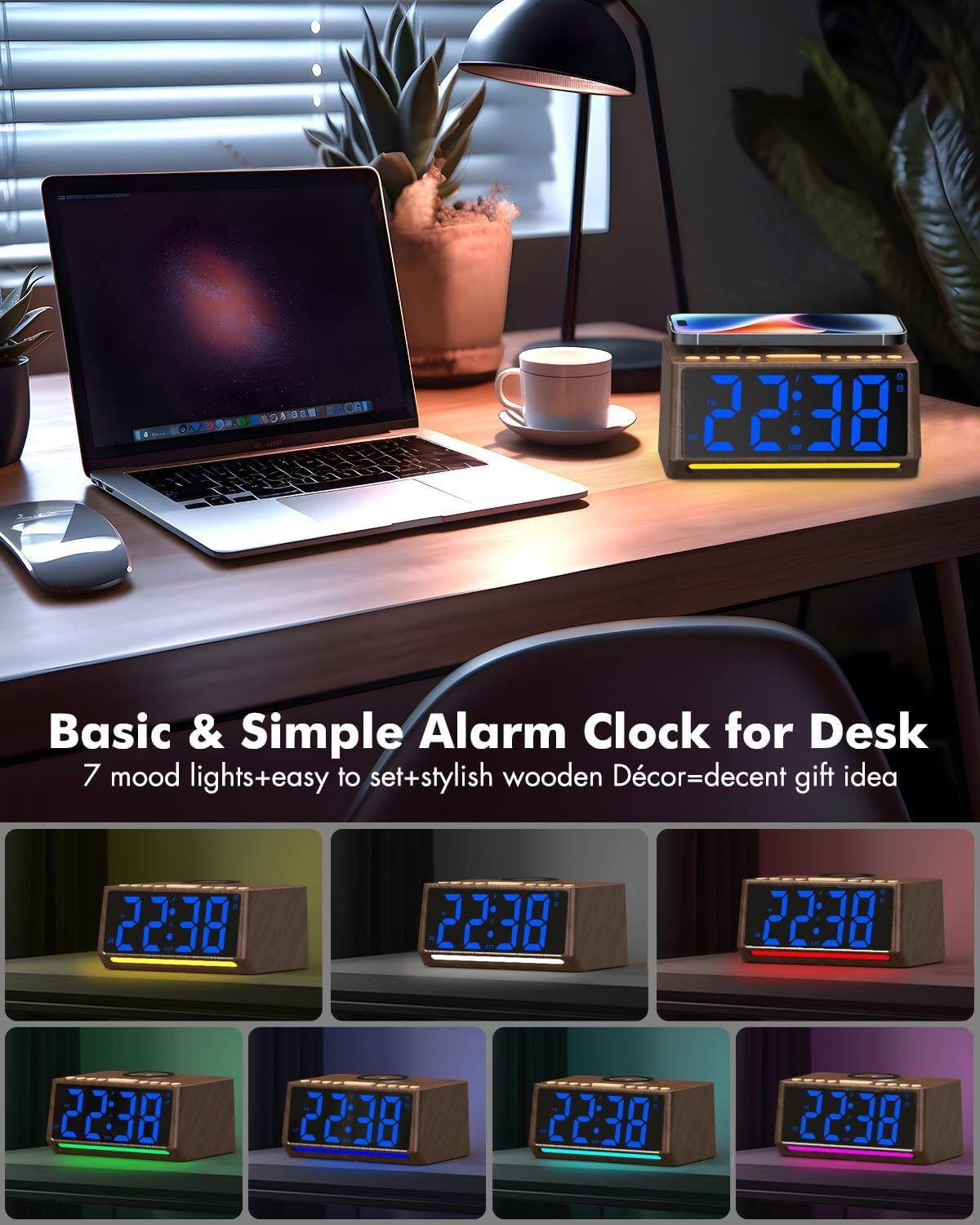 Basic & Simple Alarm Clock for Desk  
7 mood lights + easy to set + stylish wooden Décor = decent gift idea