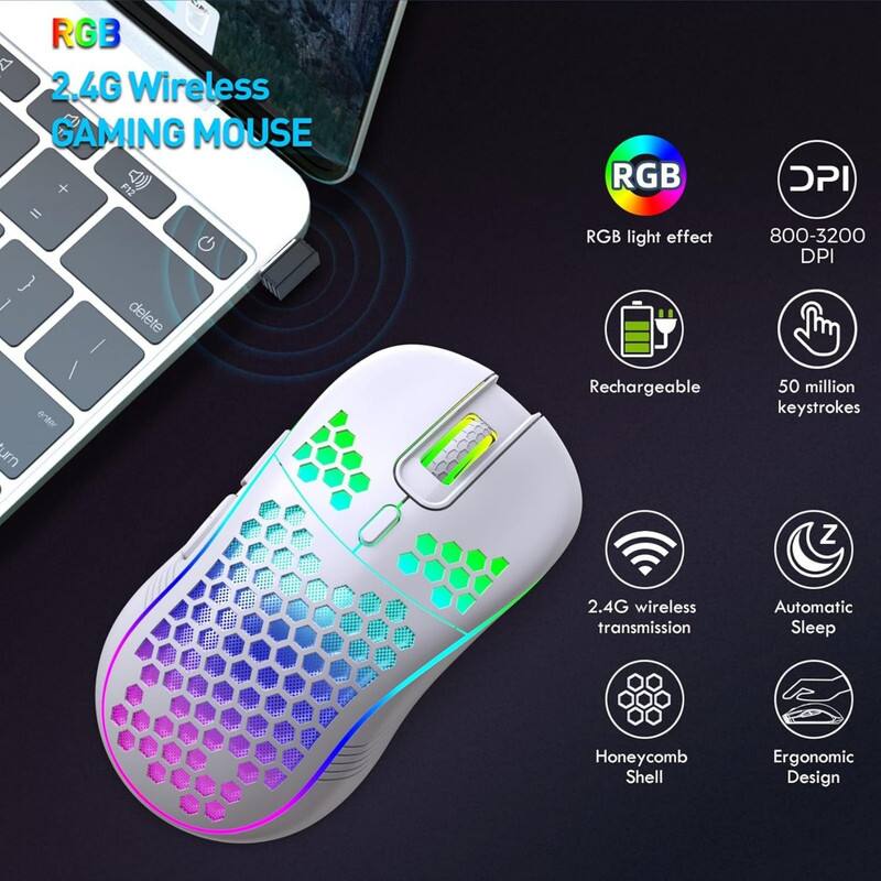 RGB 2.4G Wireless Gaming Mouse

- RGB light effect
- 800-3200 DPI
- Rechargeable
- 50 million keystrokes
- 2.4G wireless transmission
- Automatic Sleep
- Honeycomb Shell
- Ergonomic Design