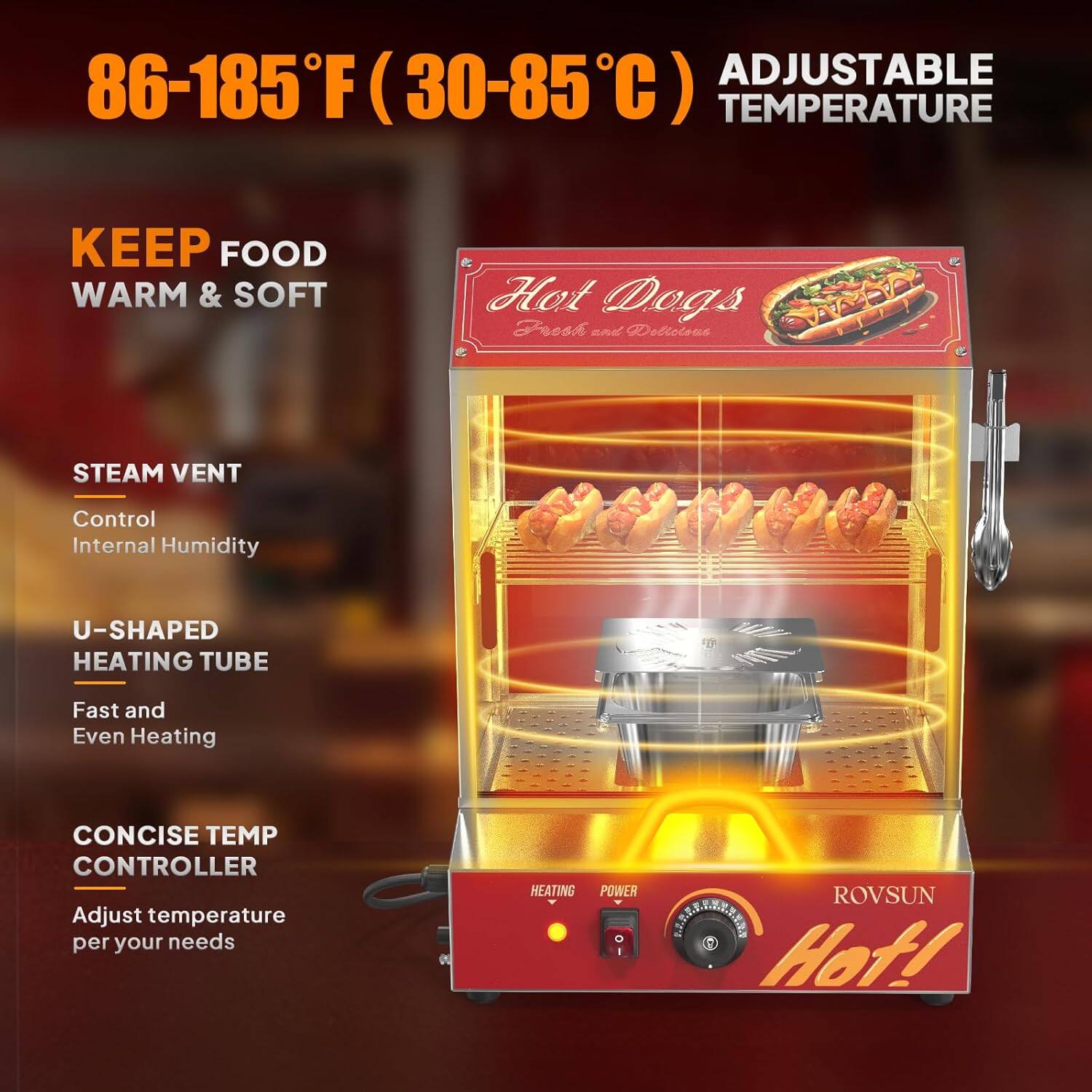 86-185°F (30-85°C) Adjustable Temperature

Keep Food Warm & Soft

Steam Vent: Control Internal Humidity

U-Shaped Heating Tube: Fast and Even Heating

Concise Temp Controller: Adjust temperature per your needs

Heating Power: ROVSUN Hot!