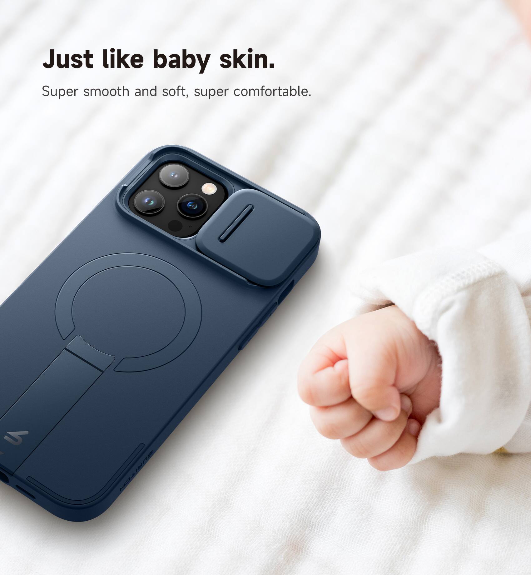 Just like baby skin.  
Super smooth and soft, super comfortable.