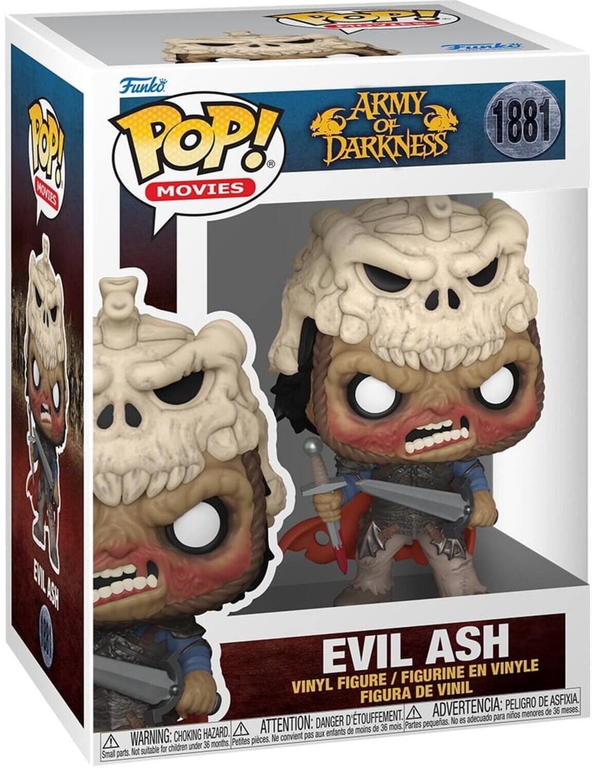 Sure, here is the corrected and grouped text from the image:

---

**Funko POP! MOVIES**

**ARMY OF DARKNESS**

**1881**

**EVIL ASH**

**VINYL FIGURE / FIGURINE EN VINYLE / FIGURA DE VINIL**

**WARNING: CHOKING HAZARD. ATTENTION: DANGER D'ÉTOUFFEMENT. ADVERTENCIA: PELIGRO DE ASFIXIA.**

**Small parts. Not suitable for children under 36 months. Petites pièces. Ne convient pas aux enfants de moins de 36 mois.**

---

This text is organized to reflect the information on the packaging.