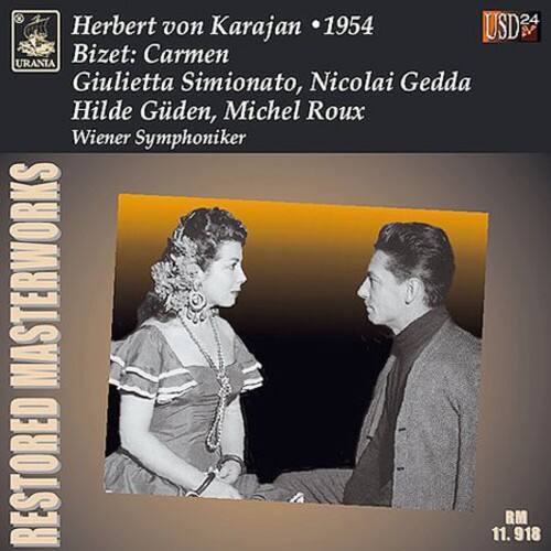 Herbert von Karajan • 1954  
Bizet: Carmen  
Giulietta Simionato, Nicolai Gedda  
Hilde Güden, Michel Roux  
Wiener Symphoniker  

MASTERWORKS RESTORED  

USD 24  

URANIA  

BM 918  
11.918