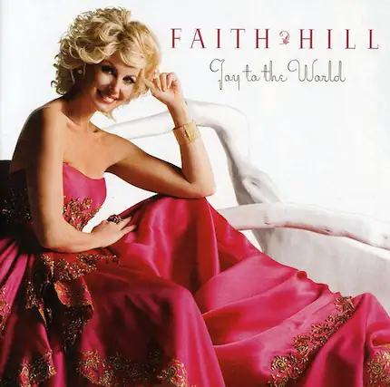 FAITH HILL
Joy to the World