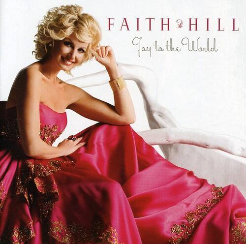 FAITH HILL  
Joy to the World