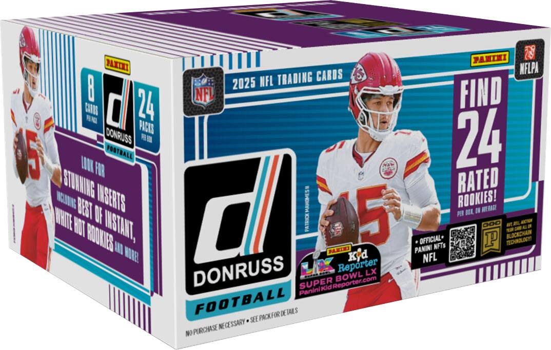 PANINI DONRUSS FOOTBALL  
2025 NFL TRADING CARDS  

8 CARDS PER PACK  
24 PACKS PER BOX  

LOOK FOR STUNNING INSERTS INCLUDING BEST OF INSTANT, WHITE HOT ROOKIES AND MORE!  

FIND 24 RATED ROOKIES!  

OFFICIAL PANINI NFTs NFL  
BLOCKCHAIN TECHNOLOGY!  

NO PURCHASE NECESSARY • SEE PACK FOR DETAILS  

PANINI KID REPORTER  
Super Bowl LX  
PaniniKidReporter.com  

NFLPA  
NFL