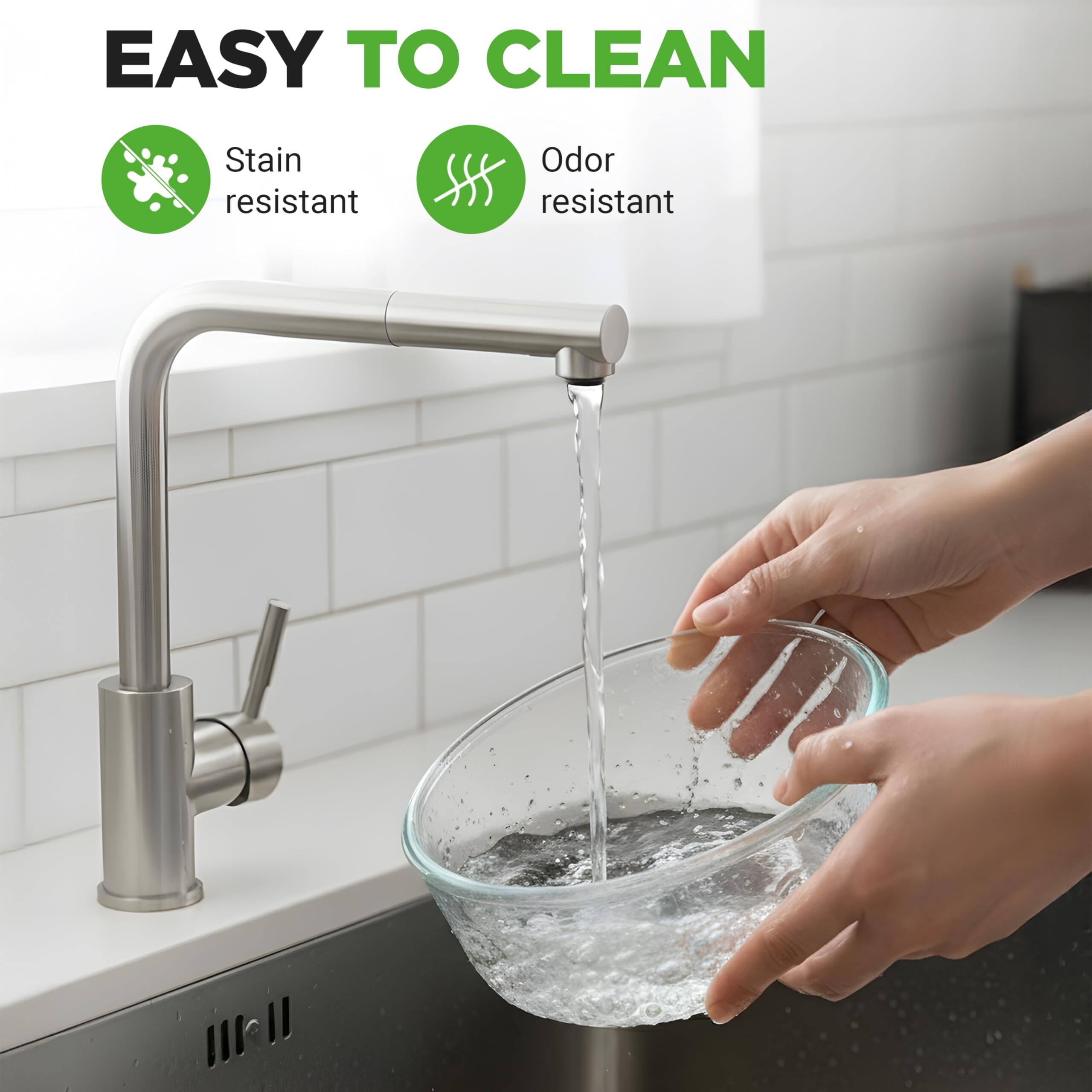 EASY TO CLEAN  
Stain resistant  
Odor resistant