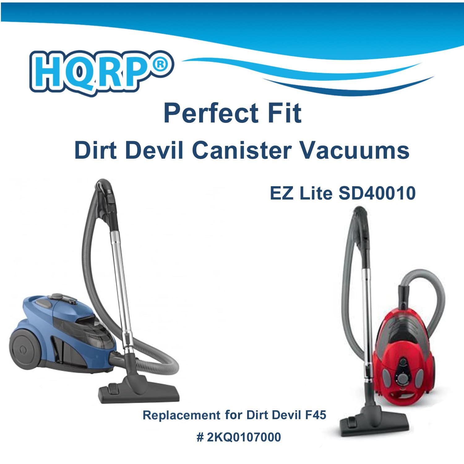 HQRP Perfect Fit Dirt Devil Canister Vacuums EZ Lite SD40010 Replacement for Dirt Devil F45 # 2KQ0107000