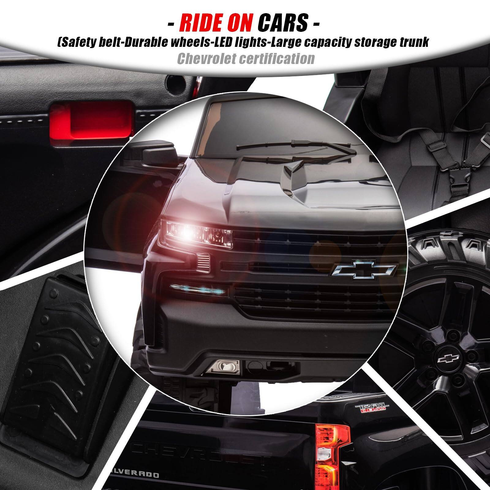 - RIDE ON CARS -
(Safety belt-Durable wheels-LED lights-Large capacity storage trunk)
Chevrolet certification