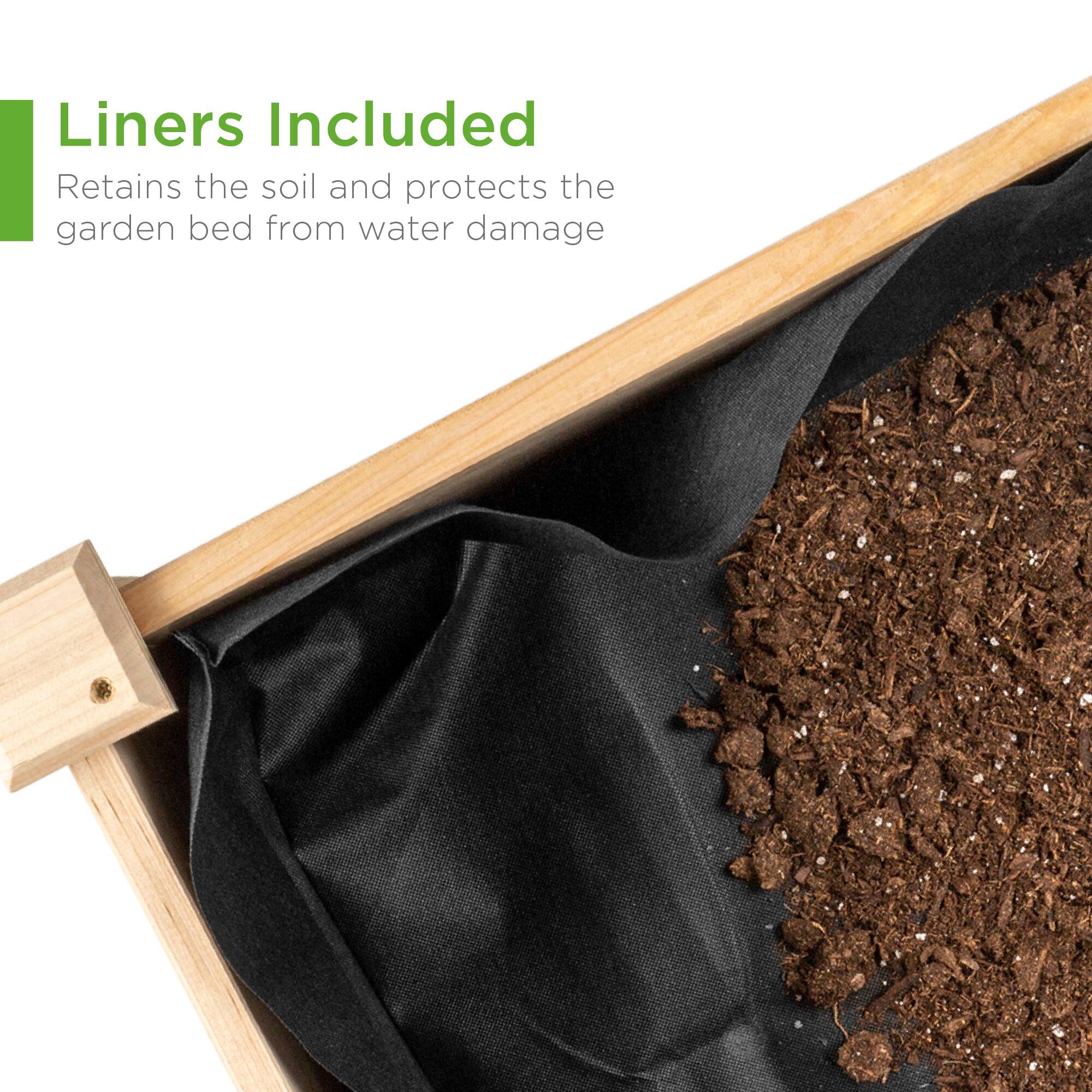 Liners Included  
Retains the soil and protects the garden bed from water damage
