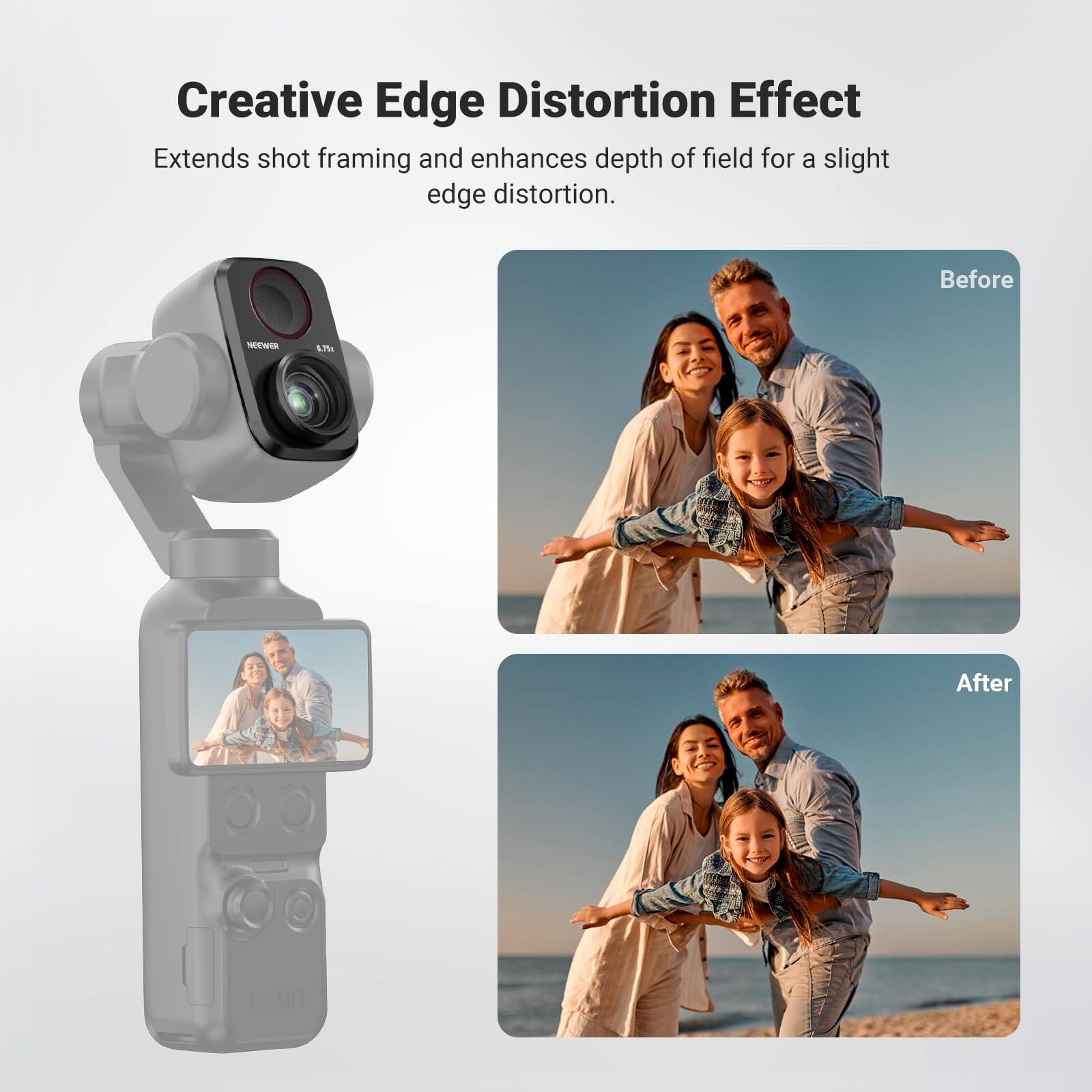 Creative Edge Distortion Effect  
Extends shot framing and enhances depth of field for a slight edge distortion.