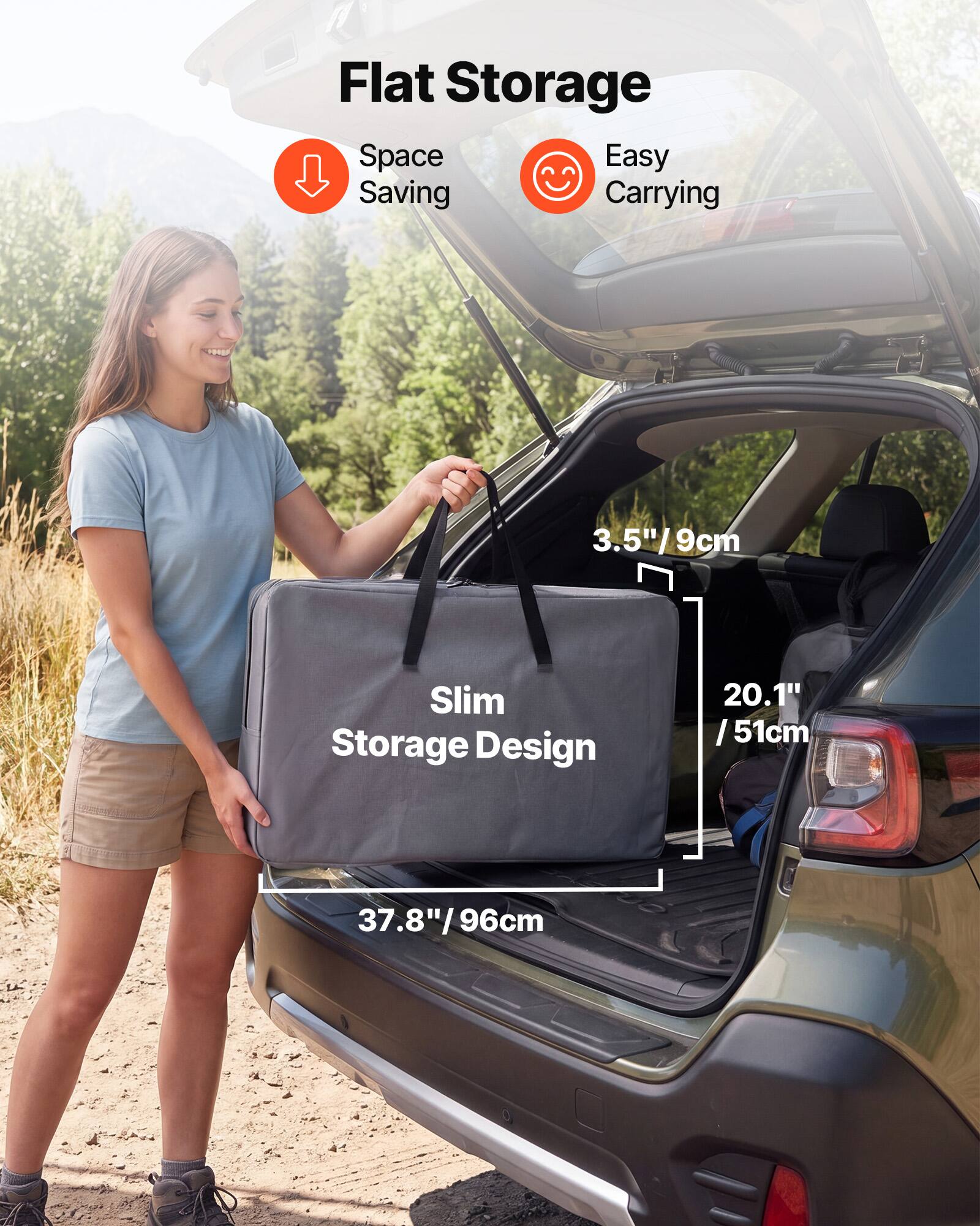 Flat Storage Space Easy Saving Carrying  
3.5" / 9cm Slim Storage Design  
20.1" / 51cm  
37.8" / 96cm