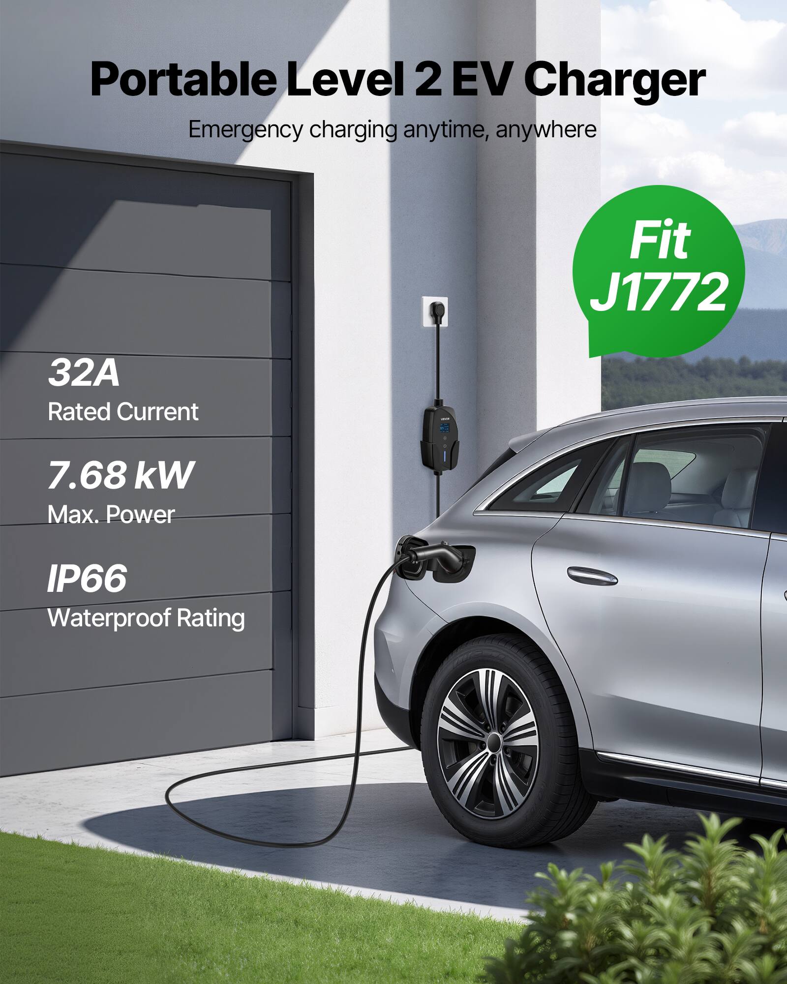 Portable Level 2 EV Charger  
Emergency charging anytime, anywhere  

Fit J1772  

32A Rated Current  
7.68 kW Max. Power  
IP66 Waterproof Rating