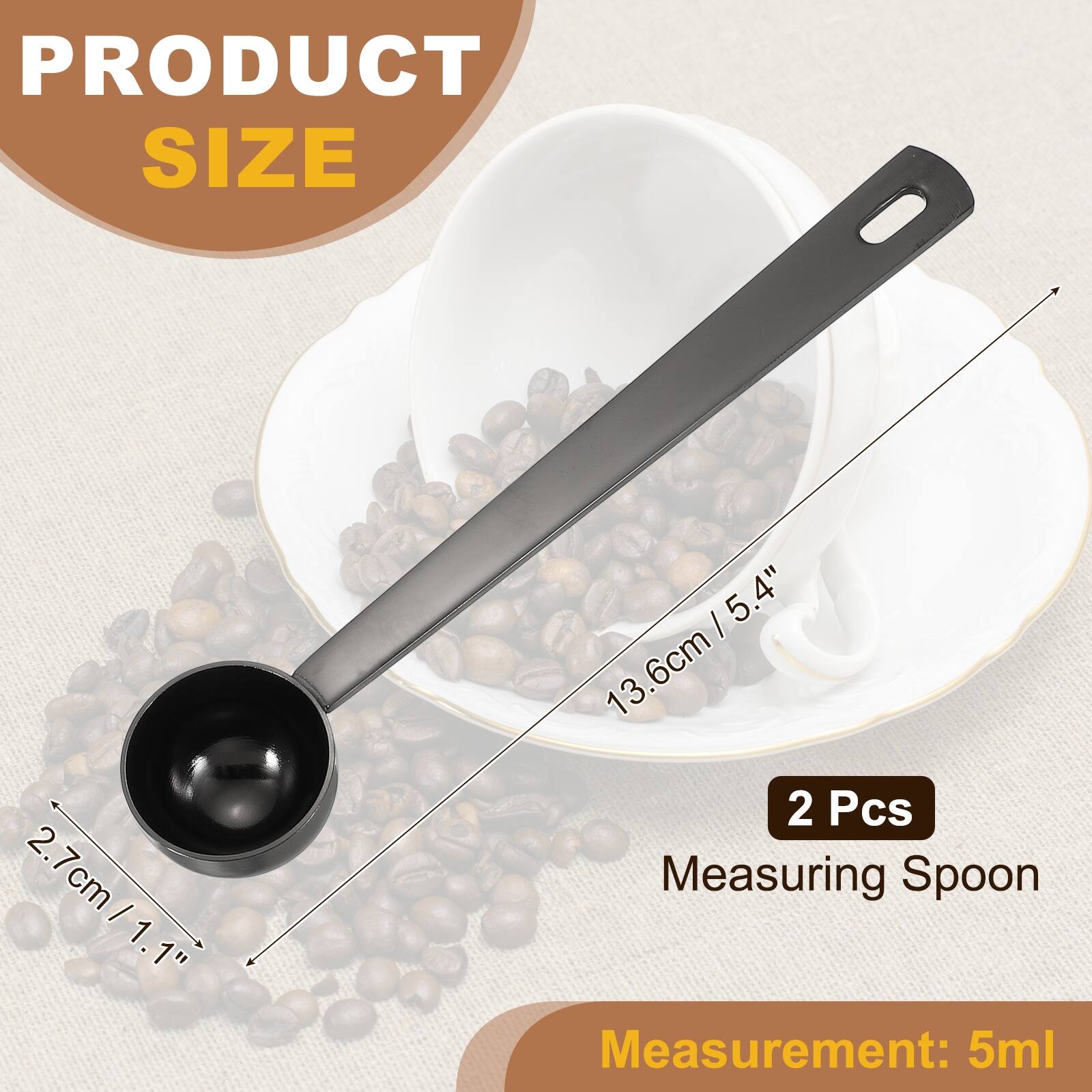 PRODUCT SIZE

2.7cm / 1.1"  
13.6cm / 5.4"  

2 Pcs  
Measuring Spoon  

Measurement: 5ml