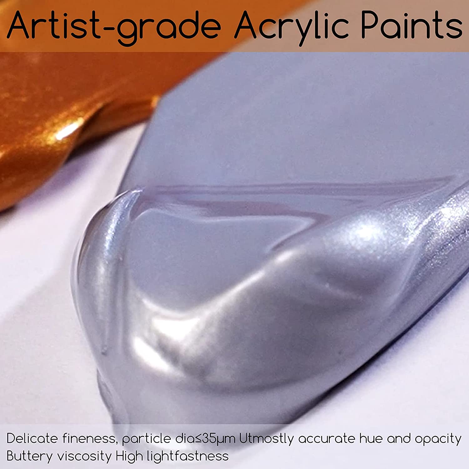 Artist-grade Acrylic Paints

Delicate fineness, particle dia≤35μm, Utmost accurate hue and opacity, Buttery viscosity, High lightfastness