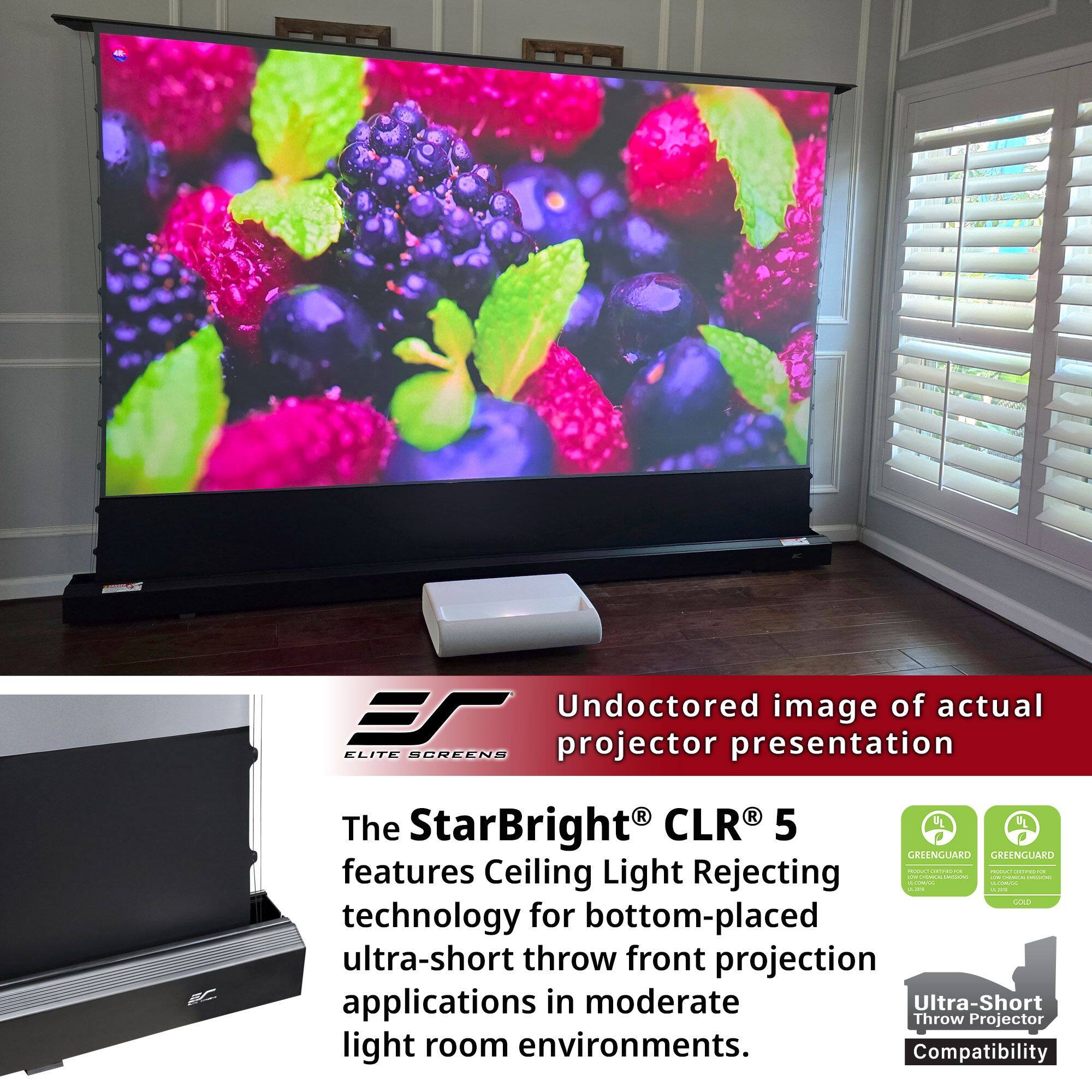 Undocotored image of actual projector presentation

The StarBright CLR 5 features Ceiling Light Rejecting technology for bottom-placed ultra-short throw front projection applications in moderate light room environments.

Ultra-Short Throw Projector Compatibility

GREENGUARD GOLD