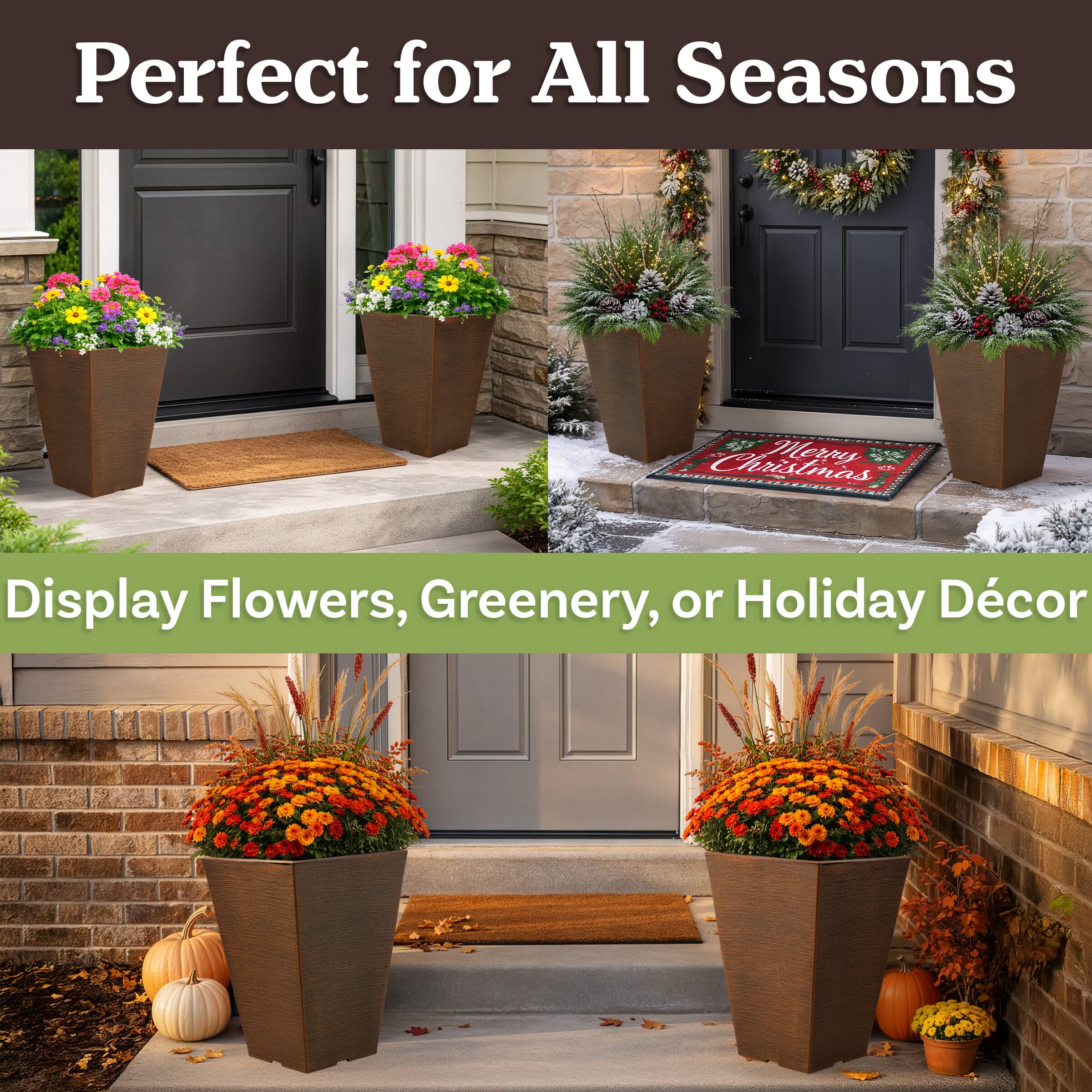 Perfect for All Seasons  
Display Flowers, Greenery, or Holiday Décor