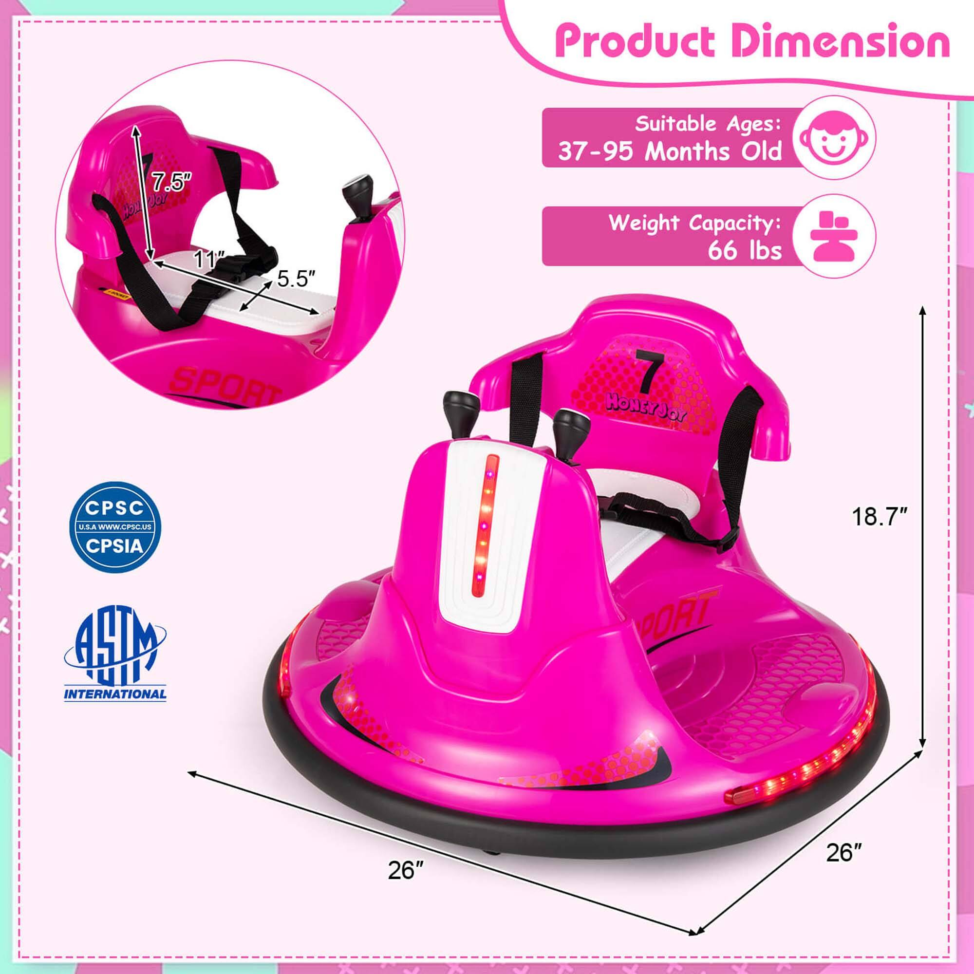 Product Dimension  
7.5" 11" 5.5"  
Suitable Ages: 37-95 Months Old  
Weight Capacity: 66 lbs  

SPORT  
HONEYJOY  

CPSC  
CPSIA  
ASTM INTERNATIONAL  

18.7"  
26"  
26"