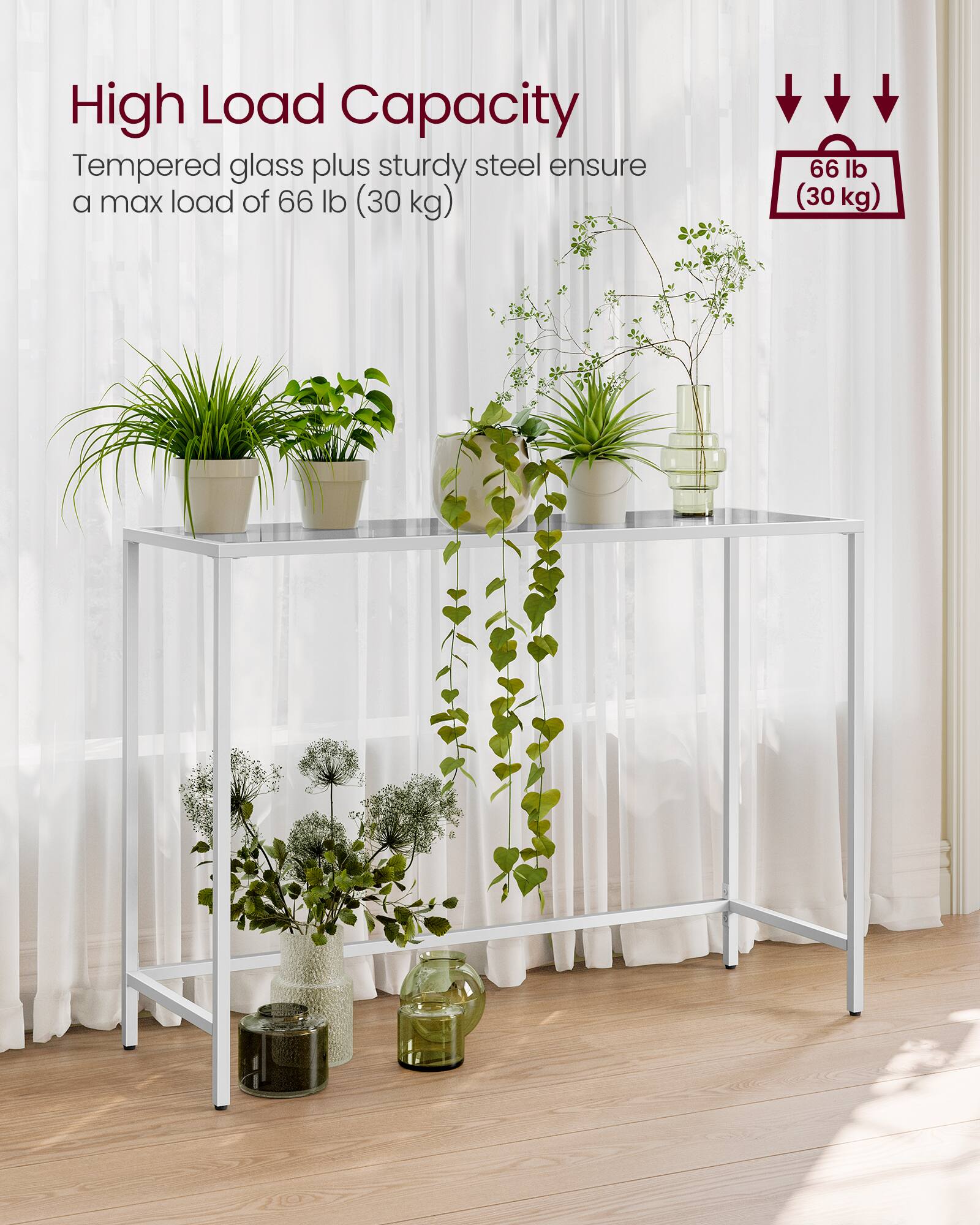High Load Capacity

Tempered glass plus sturdy steel ensure a max load of 66 lb (30 kg)