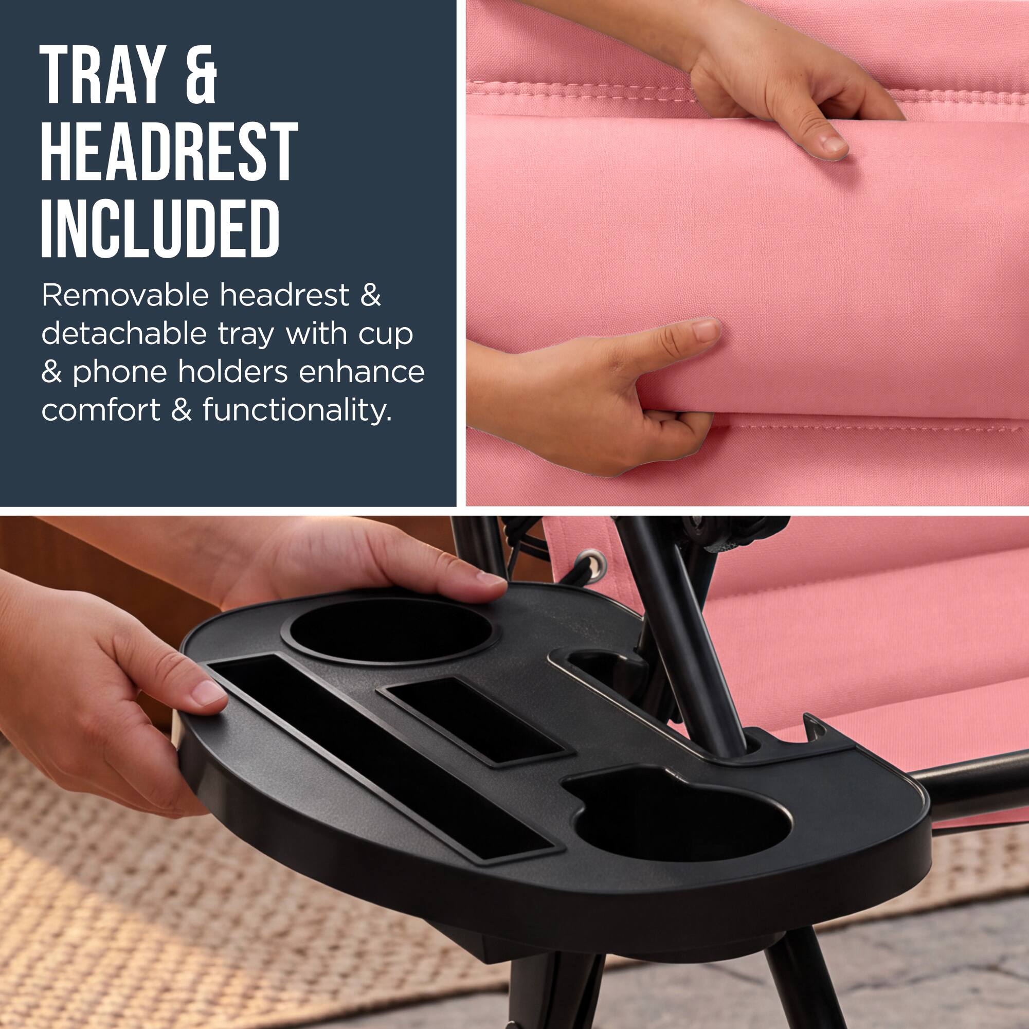 TRAY & HEADREST INCLUDED  
Removable headrest & detachable tray with cup & phone holders enhance comfort & functionality.