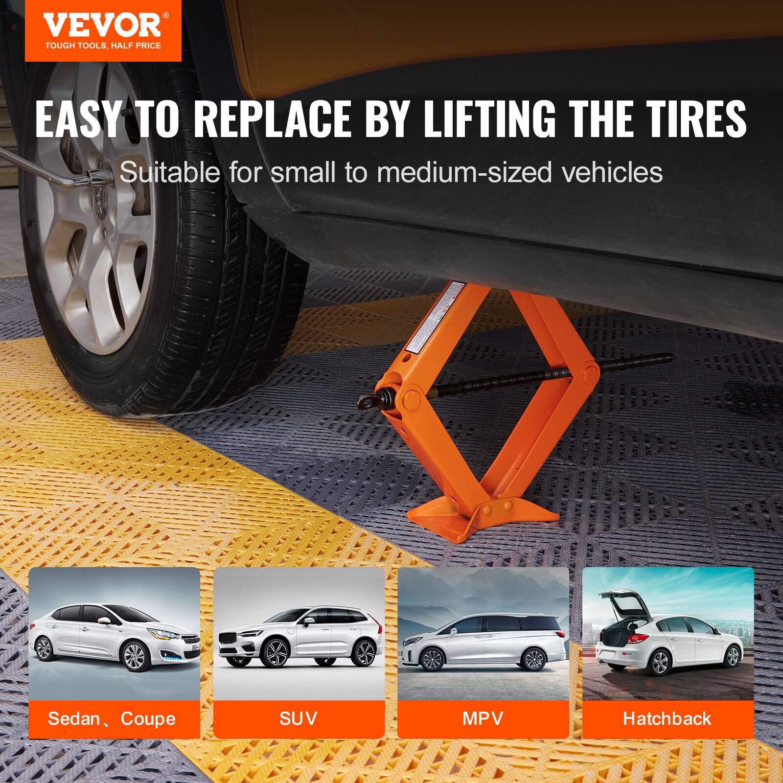 VEVOR TOUGH TOOLS, HALF PRICE

EASY TO REPLACE BY LIFTING THE TIRES

Suitable for small to medium-sized vehicles

Sedan, Coupe
SUV
MPV
Hatchback