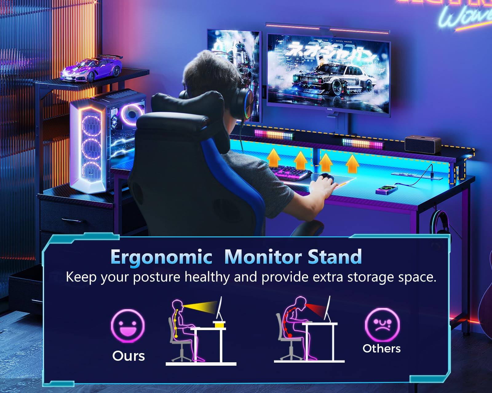 Ergonomic Monitor Stand  
Keep your posture healthy and provide extra storage space.  
Ours  
Others