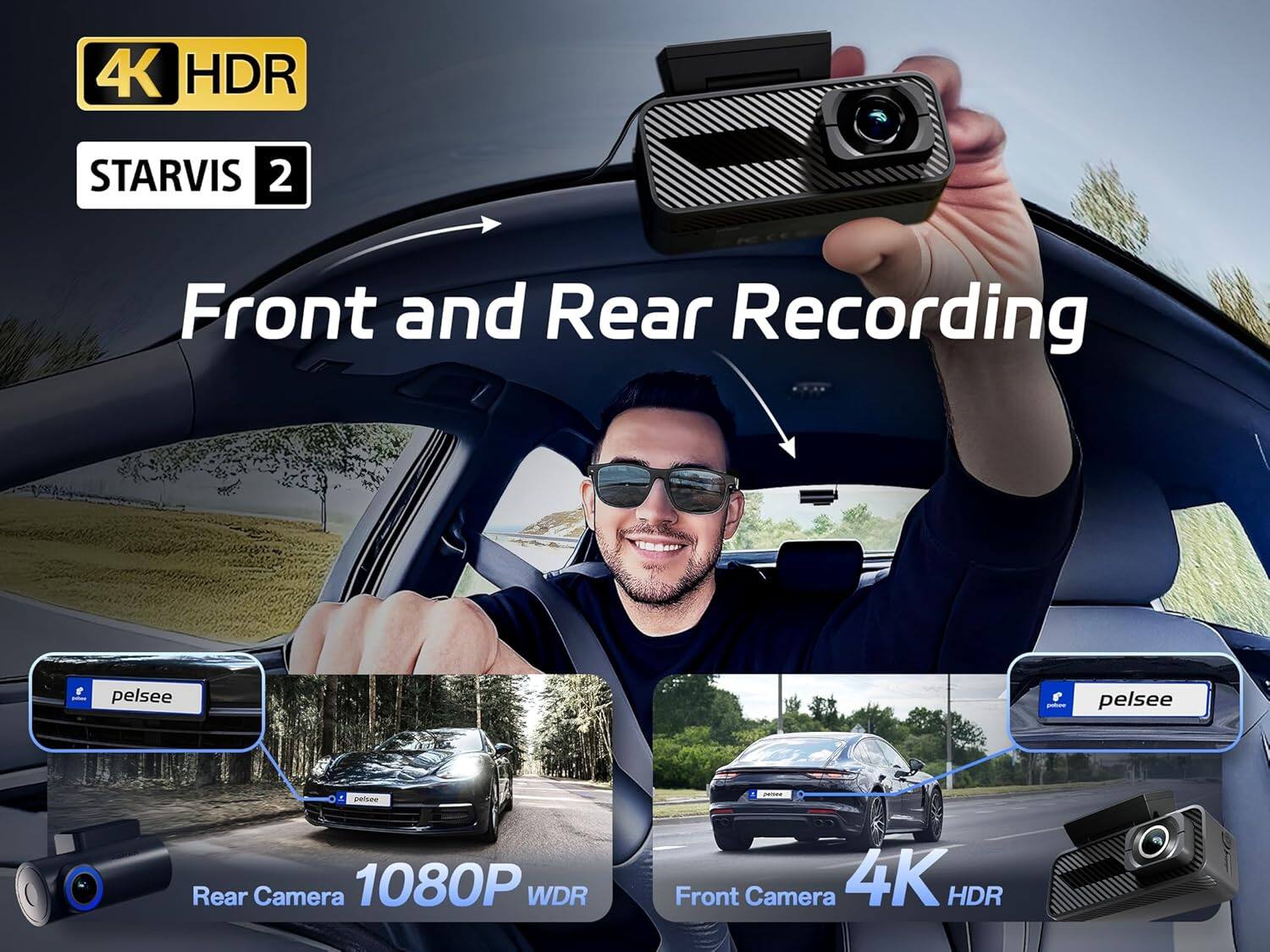 4K HDR STARVIS 2 Front and Rear Recording  
Rear Camera 1080P WDR  
Front Camera 4K HDR