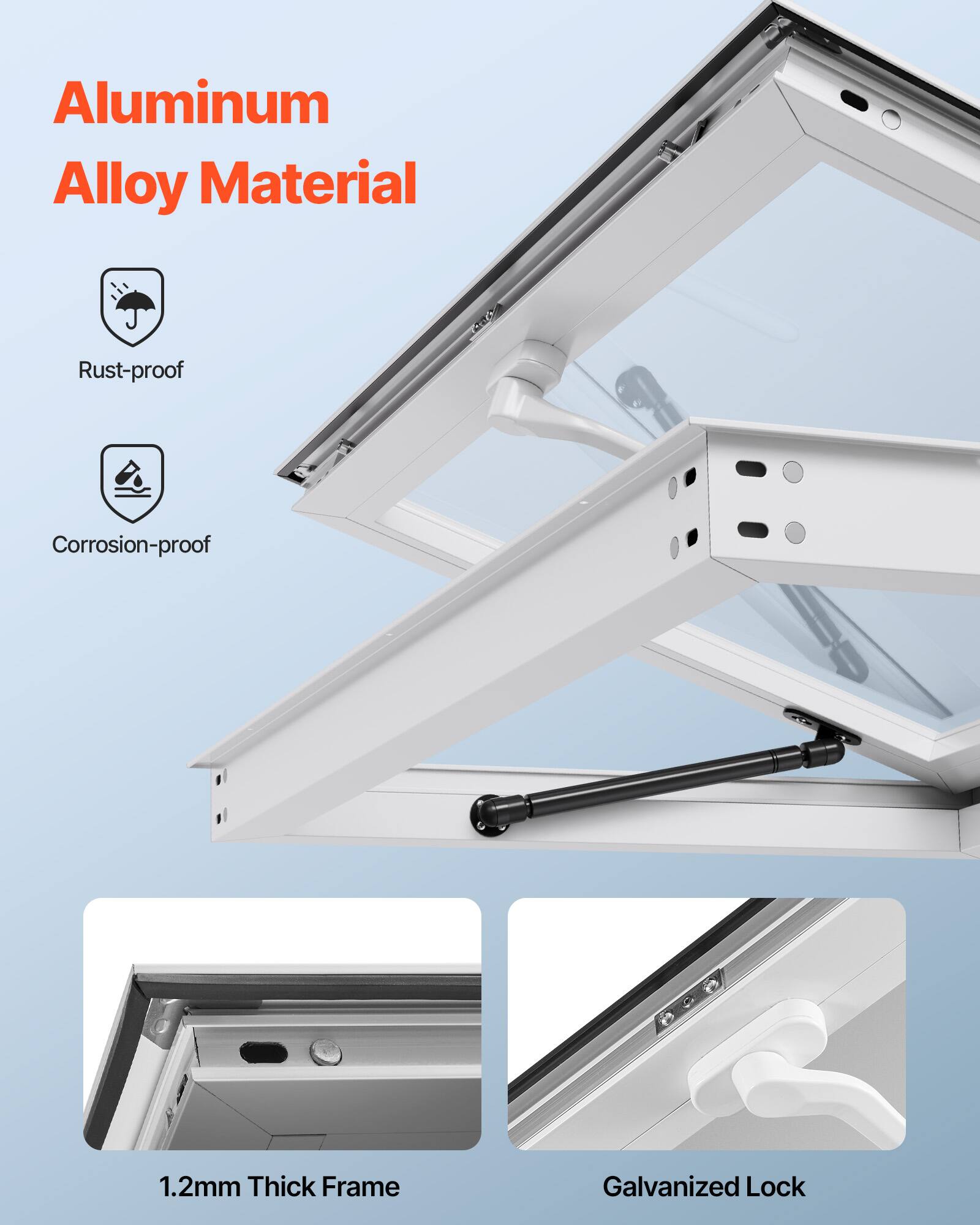 Aluminum Alloy Material  
Rust-proof  
Corrosion-proof  
1.2mm Thick Frame  
Galvanized Lock