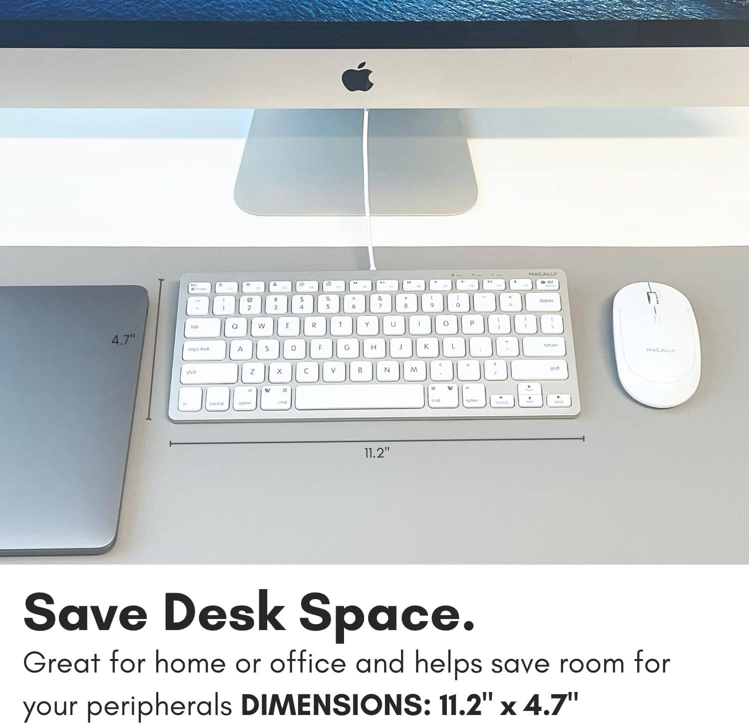 The text in the image reads:

"Save Desk Space. Great for home or office and helps save room for your peripherals DIMENSIONS: 11.2" x 4.7""

The dimensions of the product are 11.2 inches by 4.7 inches.