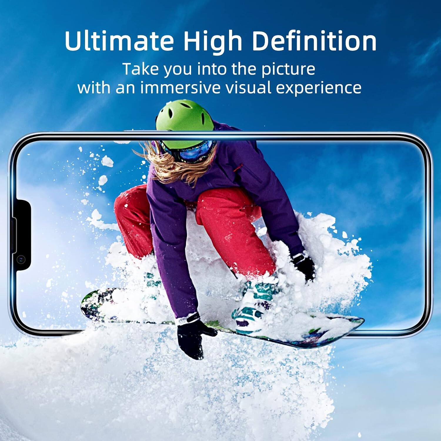 Ultimate High Definition  
Take you into the picture with an immersive visual experience