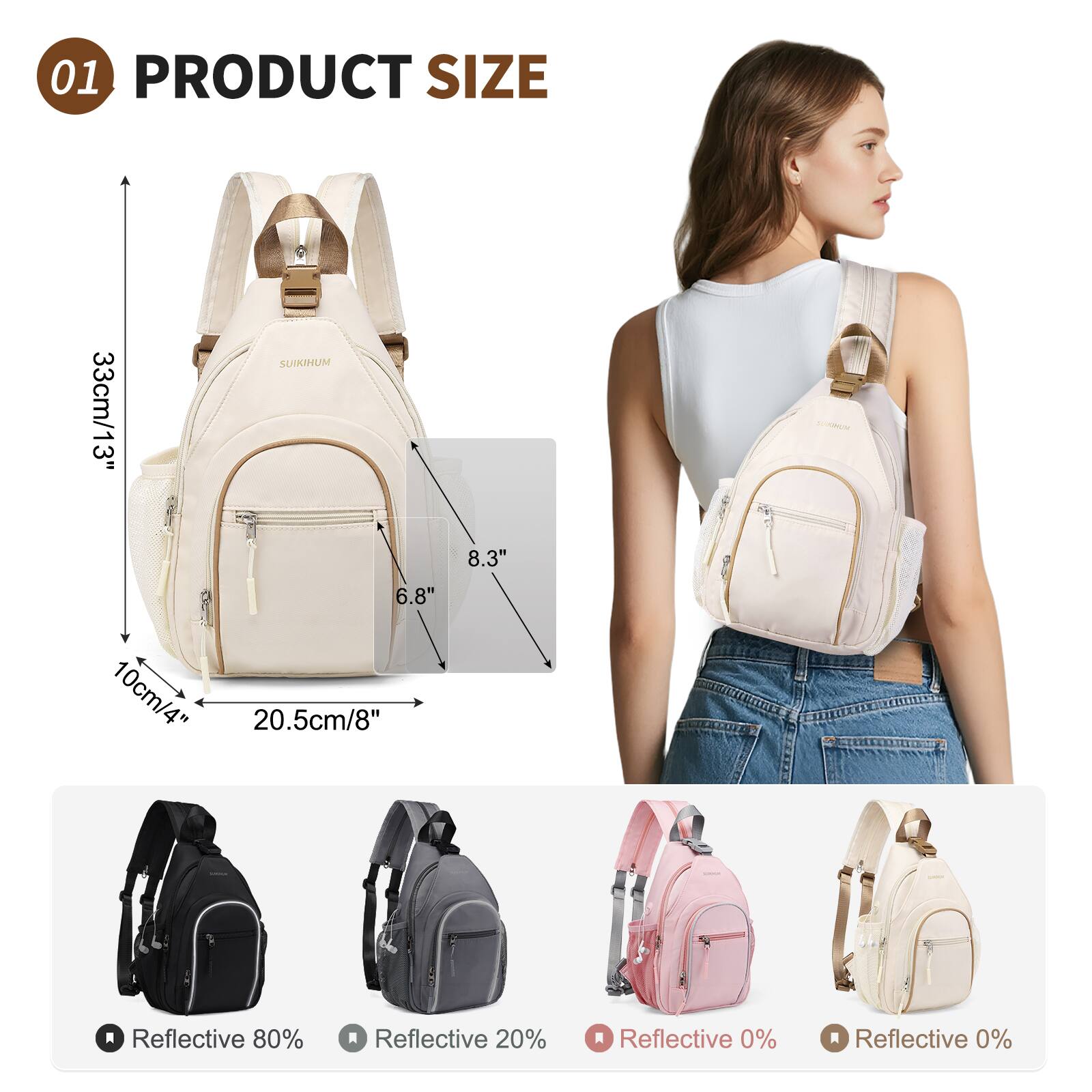 01 PRODUCT SIZE  
33cm/13"  
SUIRIHUM  
8.3"  
6.8"  
10cm/4"  
20.5cm/8"  

Reflective 80%  
Reflective 20%  
Reflective 0%  
Reflective 0%
