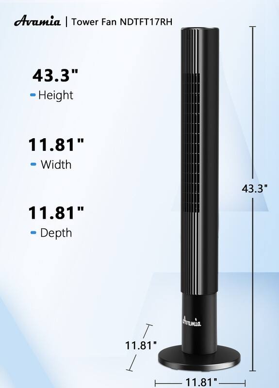 Avamia | Tower Fan NDTFT17RH

- Height: 43.3"
- Width: 11.81"
- Depth: 11.81"