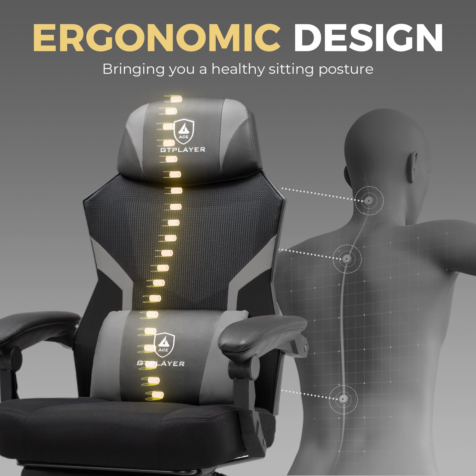 ERGONOMIC DESIGN, Bringing you a healthy sitting posture, ACE GTPLAYER