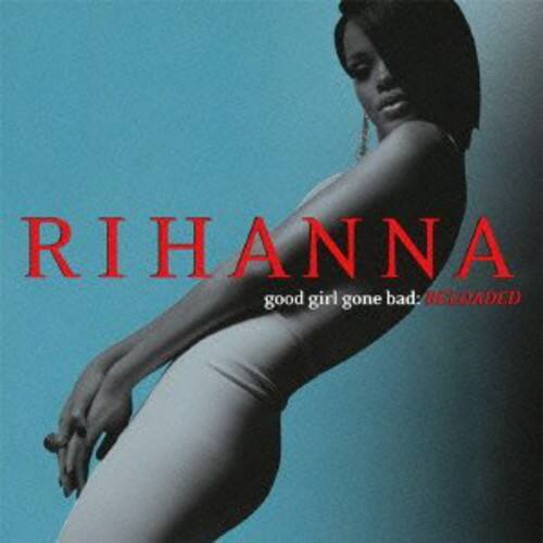 Rihanna - Good Girl Gone Bad: Reloaded   - COMPACT DISCS [CD]