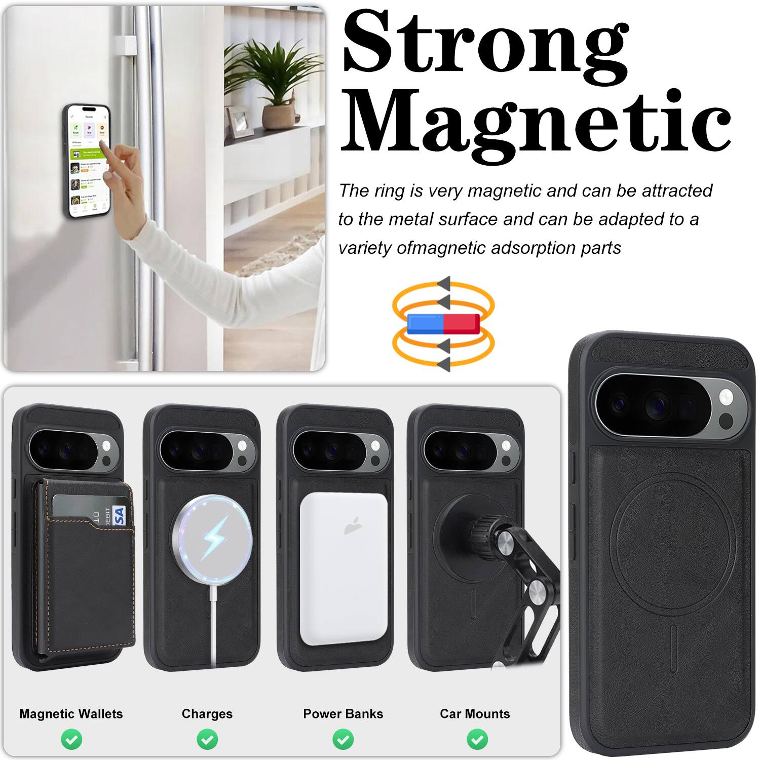 Strong Magnetic  
The ring is very magnetic and can be attracted to the metal surface and can be adapted to a variety of magnetic adsorption parts:  
SA Magnetic Wallets, Charges, Power Banks, Car Mounts