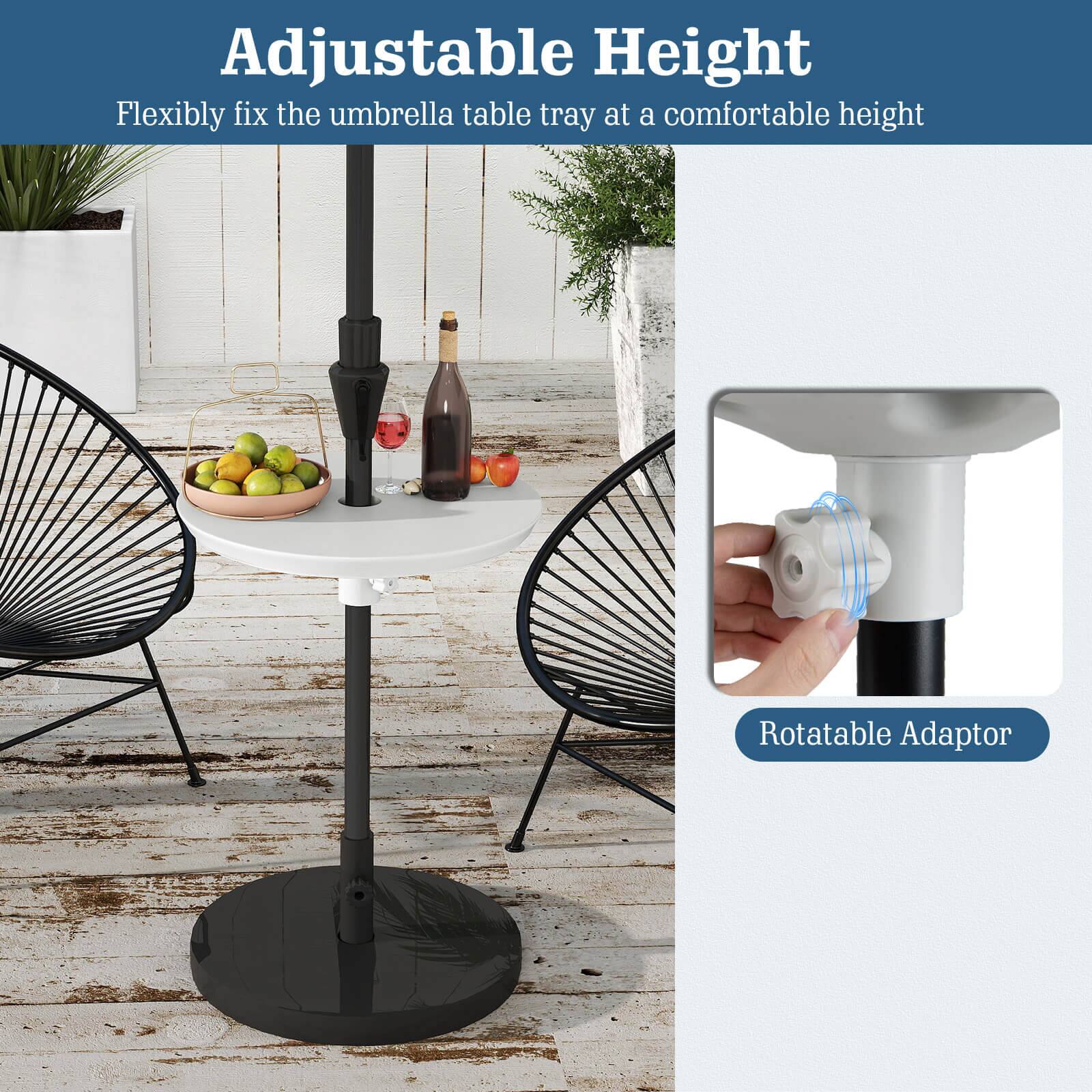 Adjustable Height  
Flexibly fix the umbrella table tray at a comfortable height  

Rotatable Adaptor