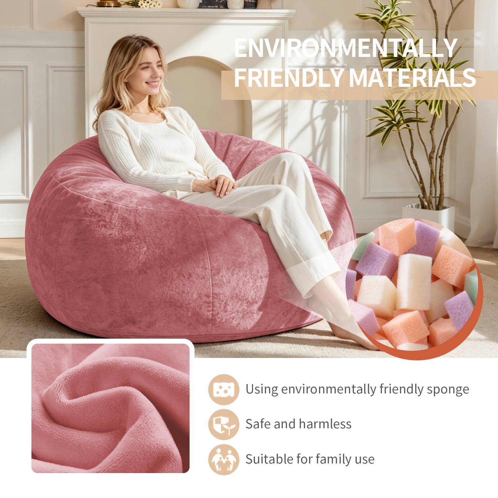 ENVIRONMENTALLY FRIENDLY MATERIALS

Using environmentally friendly sponge  
Safe and harmless  
Suitable for family use