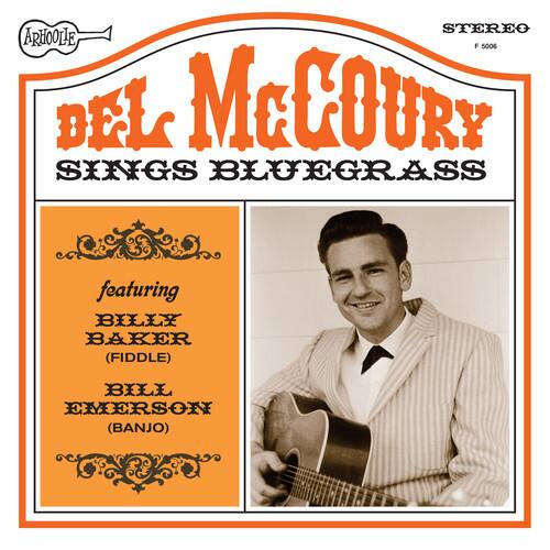 STEREO ARHOOLE F 5006  
DEL McCOURY  
SINGS BLUEGRASS  
featuring  
BILL BAKER (FIDDLE)  
BILL EMERSON (BANJO)