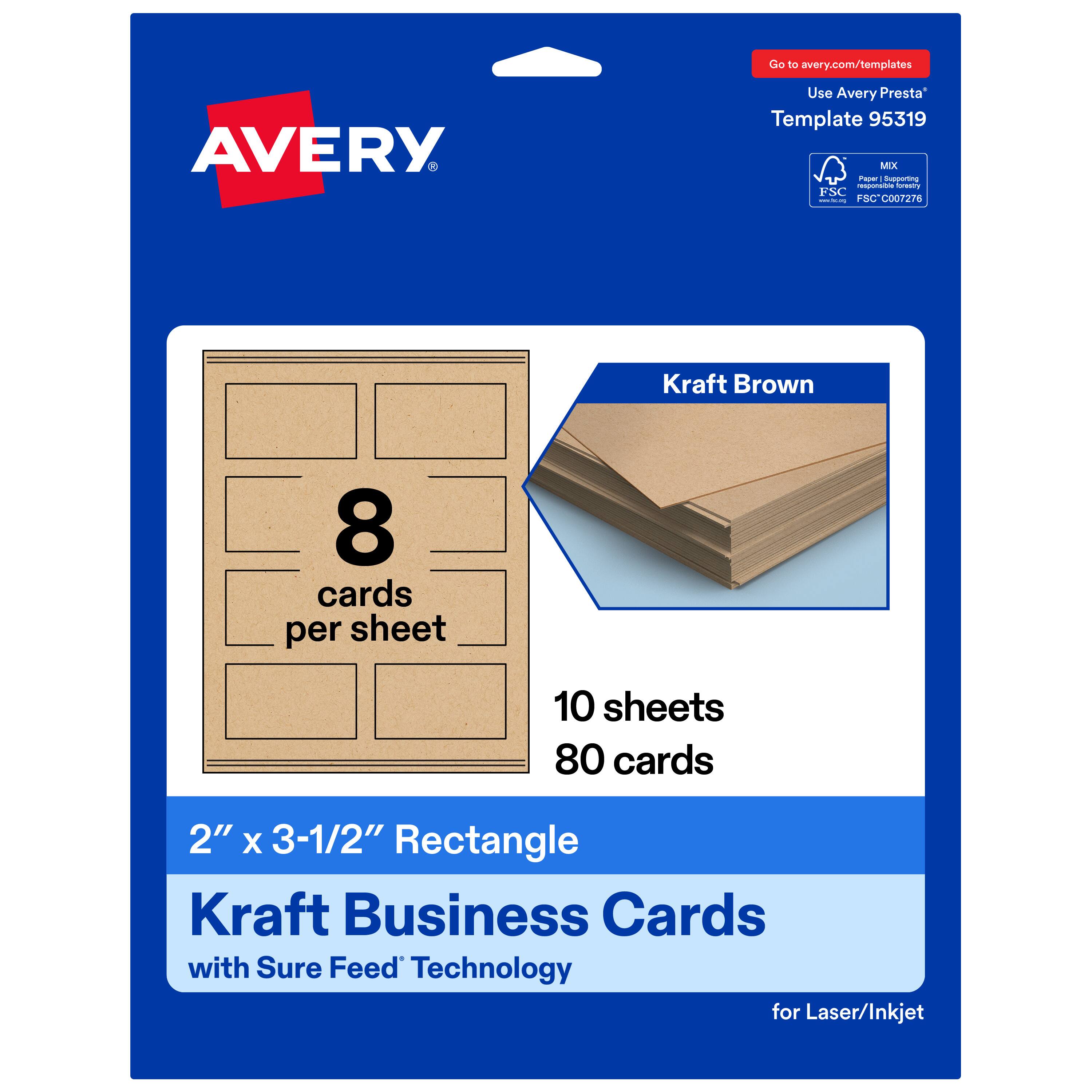 Go to avery.com/templates  
Use Avery Presta Template 95319  
Kraft Brown  
8 cards per sheet  
10 sheets  
80 cards  
2" x 3-1/2" Rectangle Kraft Business Cards with Sure Feed Technology for Laser/Inkjet